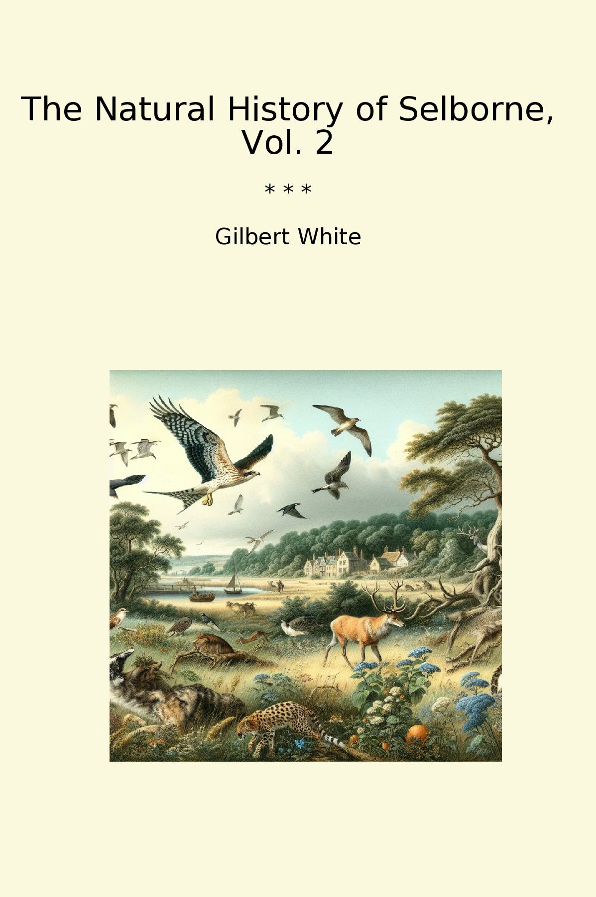 The Natural History of Selborne, Vol. 2
