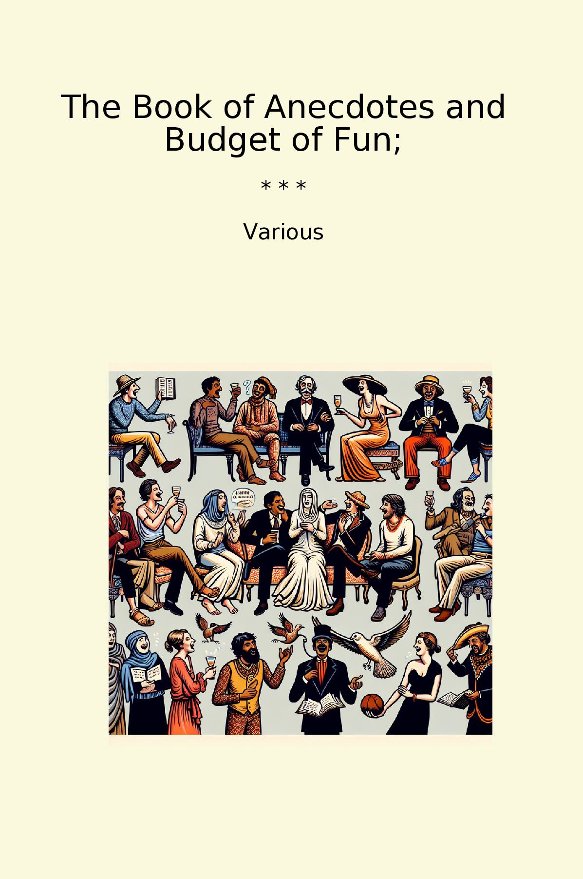 The Book of Anecdotes and Budget of Fun;