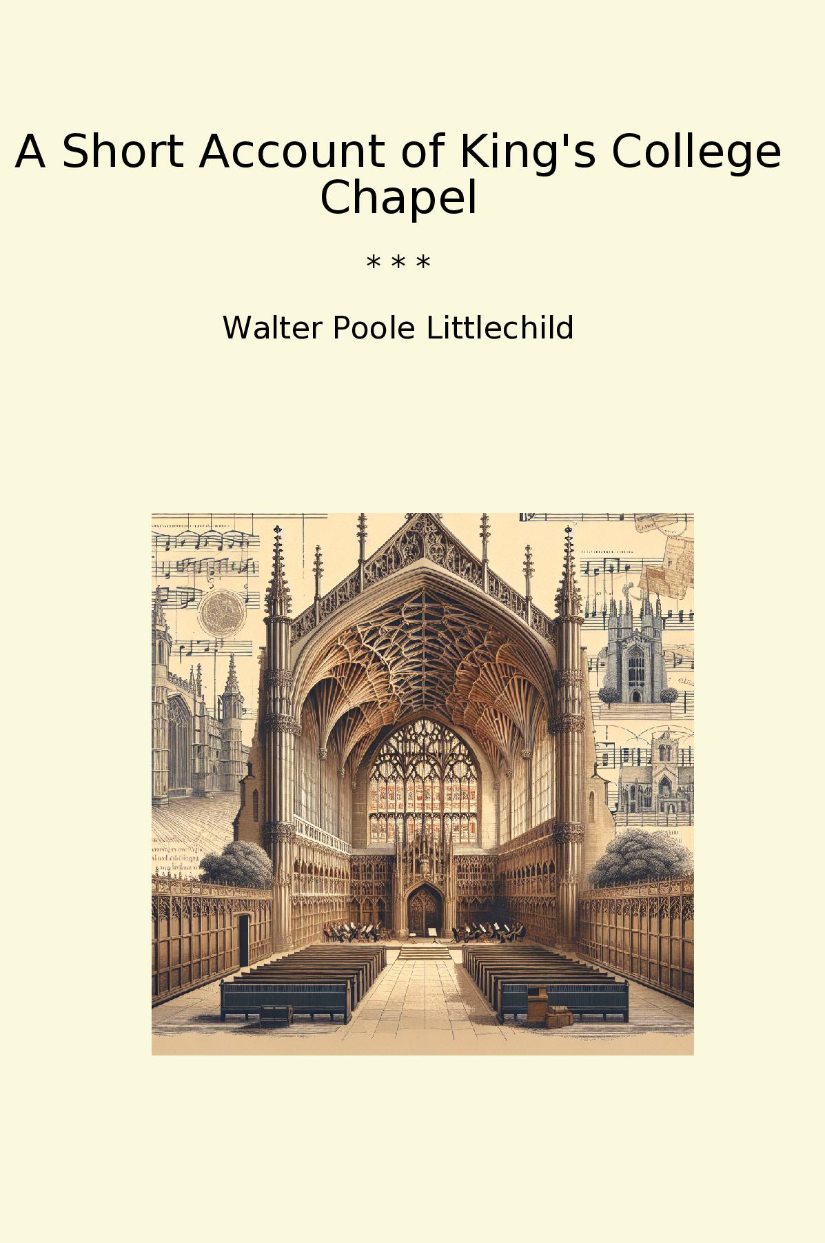 A Short Account of King's College Chapel
