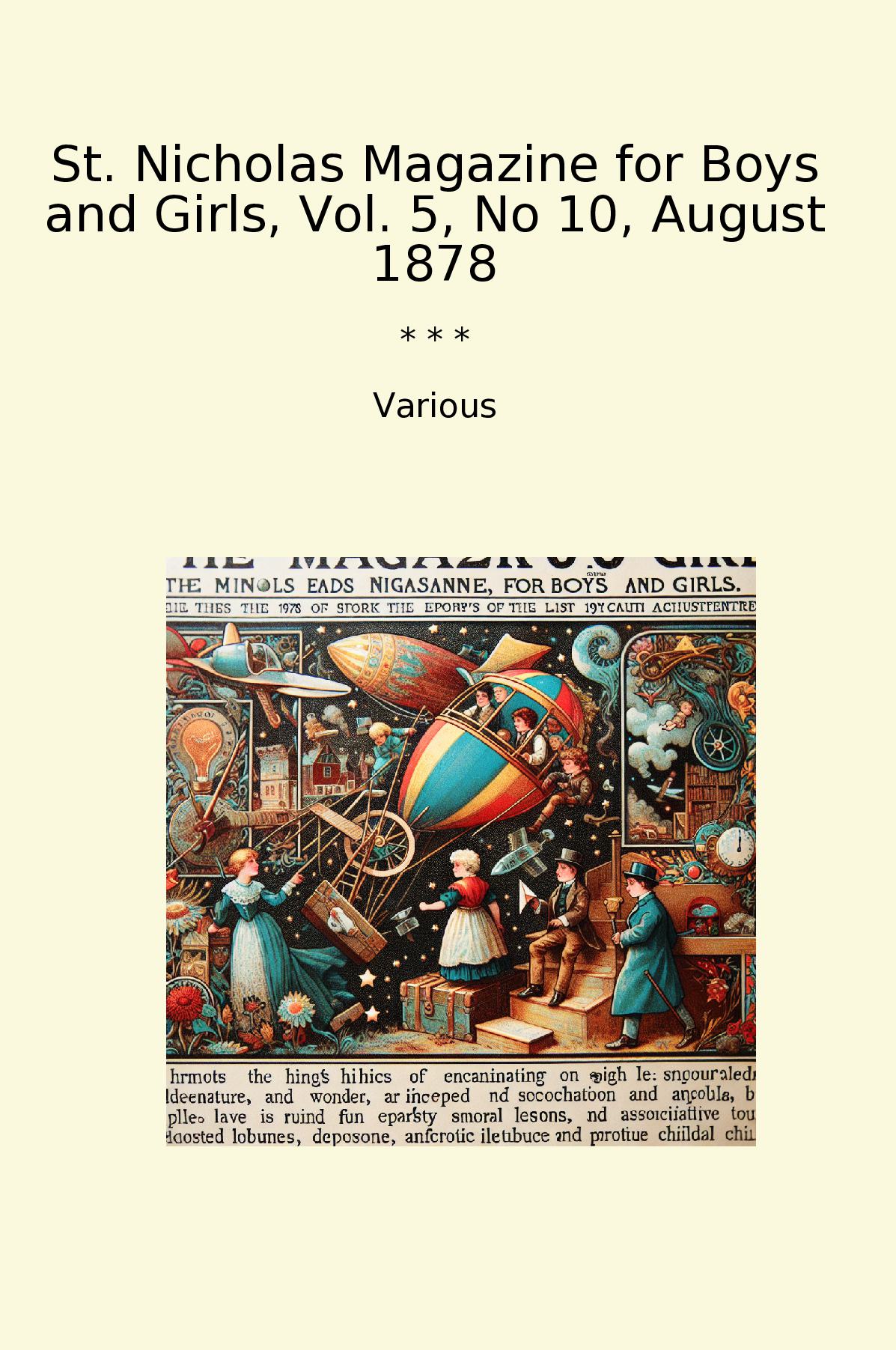 St. Nicholas Magazine for Boys and Girls, Vol. 5, No 10, August 1878