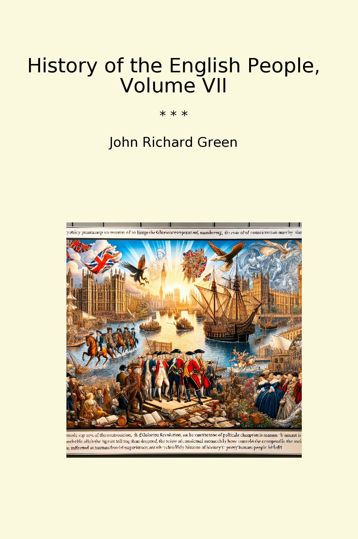History of the English People, Volume VII