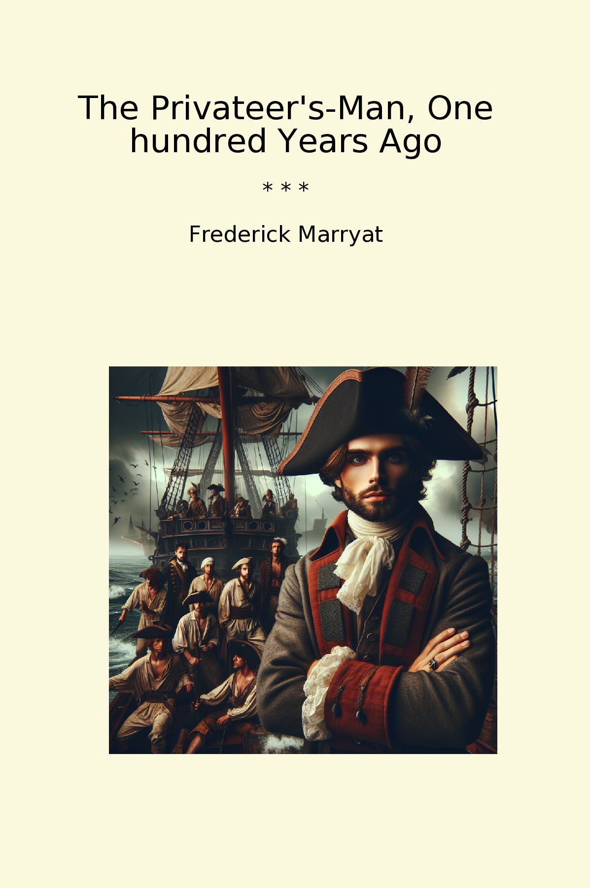 The Privateer's-Man, One hundred Years Ago