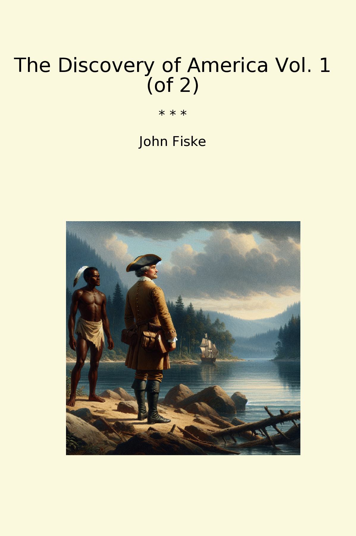 The Discovery of America Vol. 1 (of 2)