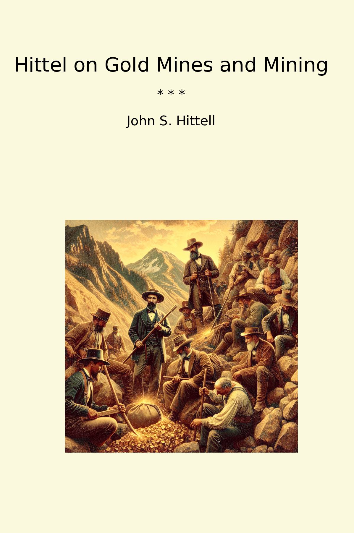 Hittel on Gold Mines and Mining