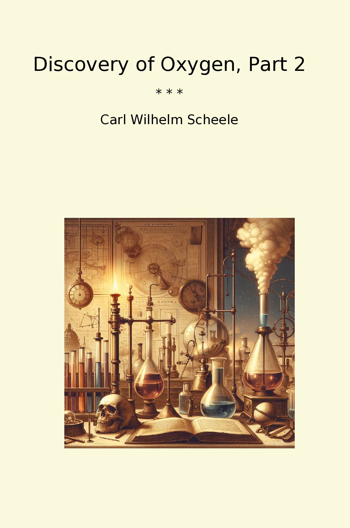 Discovery of Oxygen, Part 2