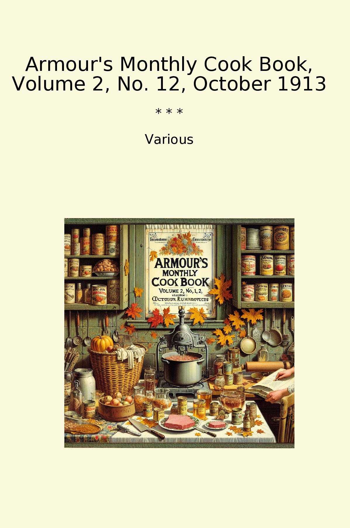 Armour's Monthly Cook Book, Volume 2, No. 12, October 1913