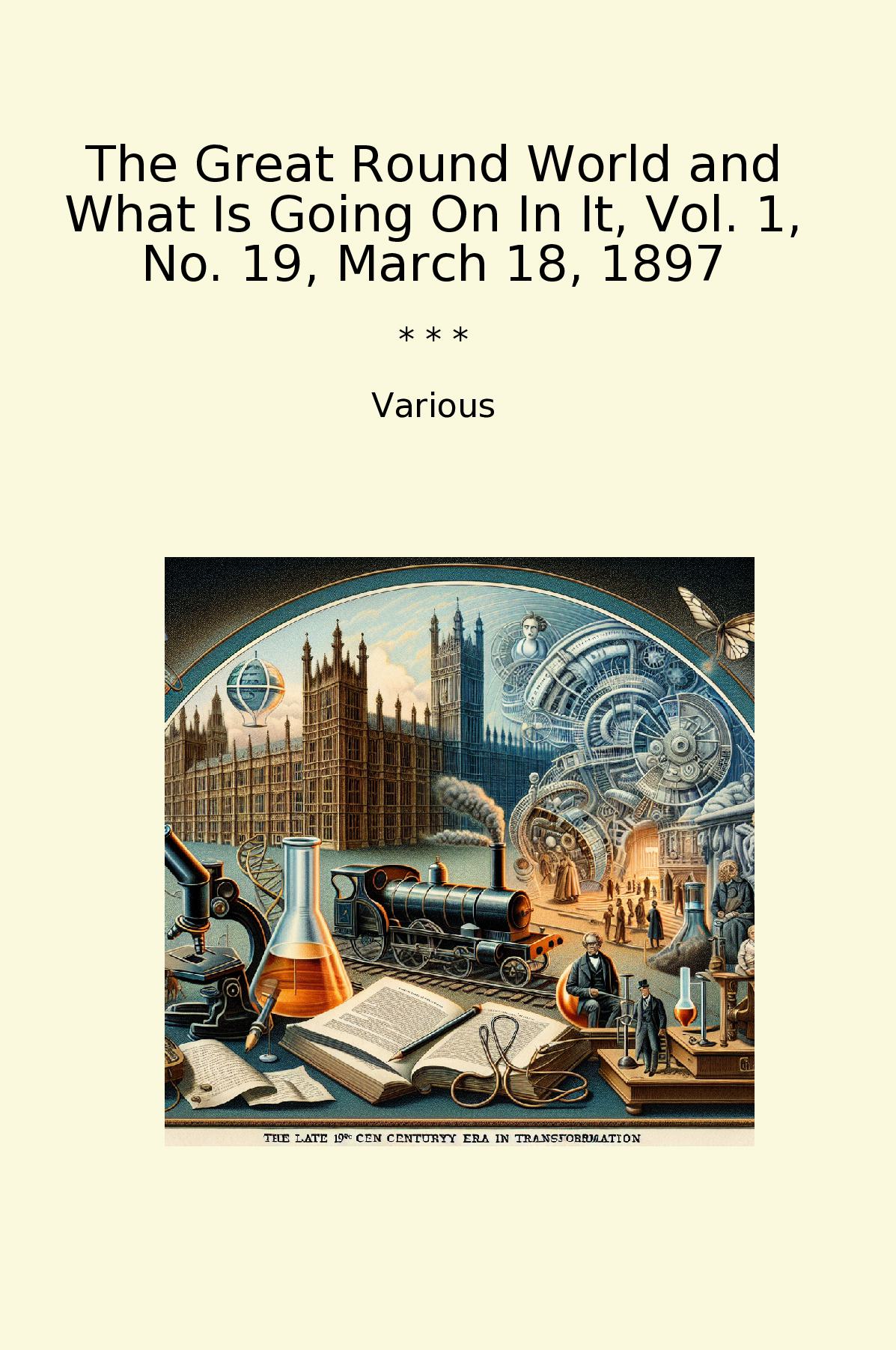 The Great Round World and What Is Going On In It, Vol. 1, No. 19, March 18, 1897