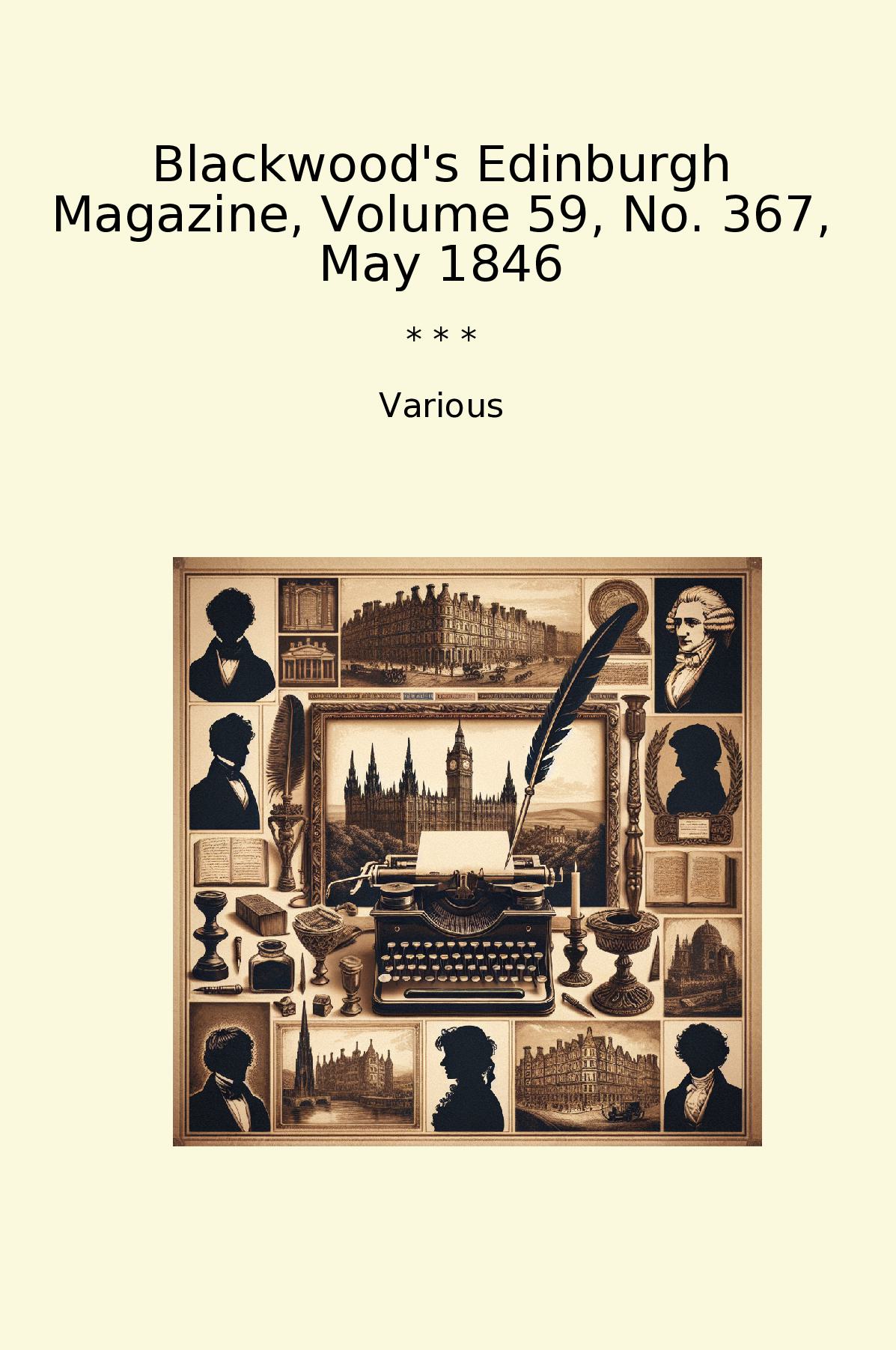 Blackwood's Edinburgh Magazine, Volume 59, No. 367, May 1846