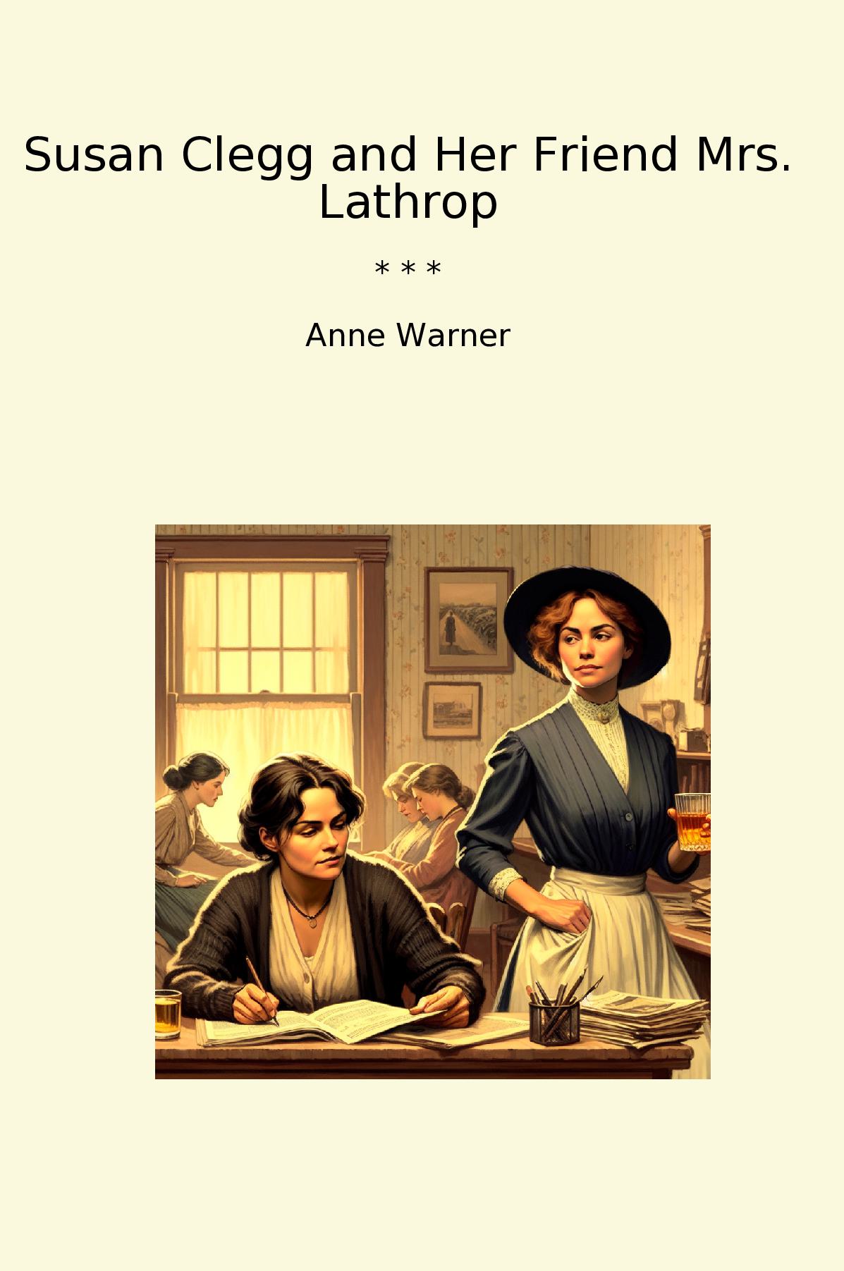 Susan Clegg and Her Friend Mrs. Lathrop