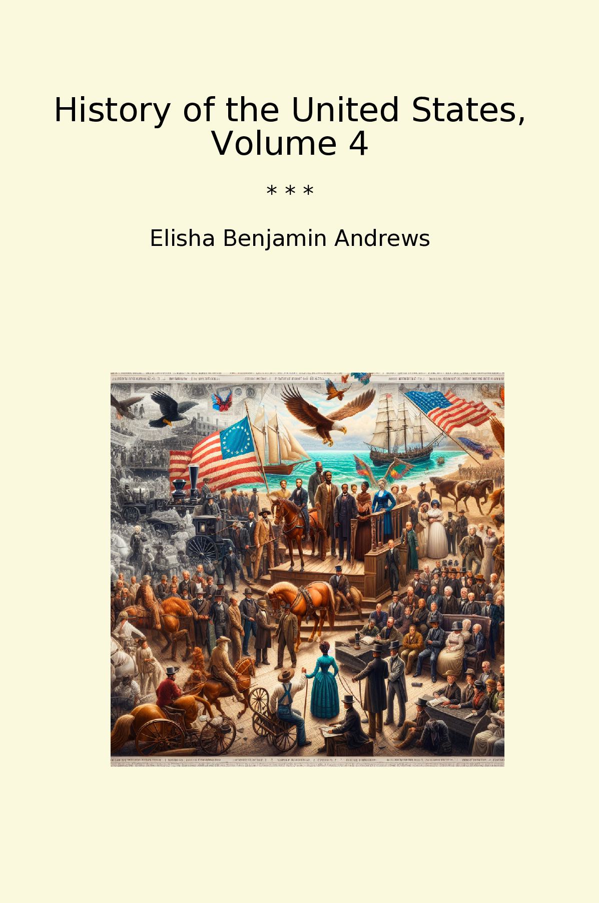 History of the United States, Volume 4