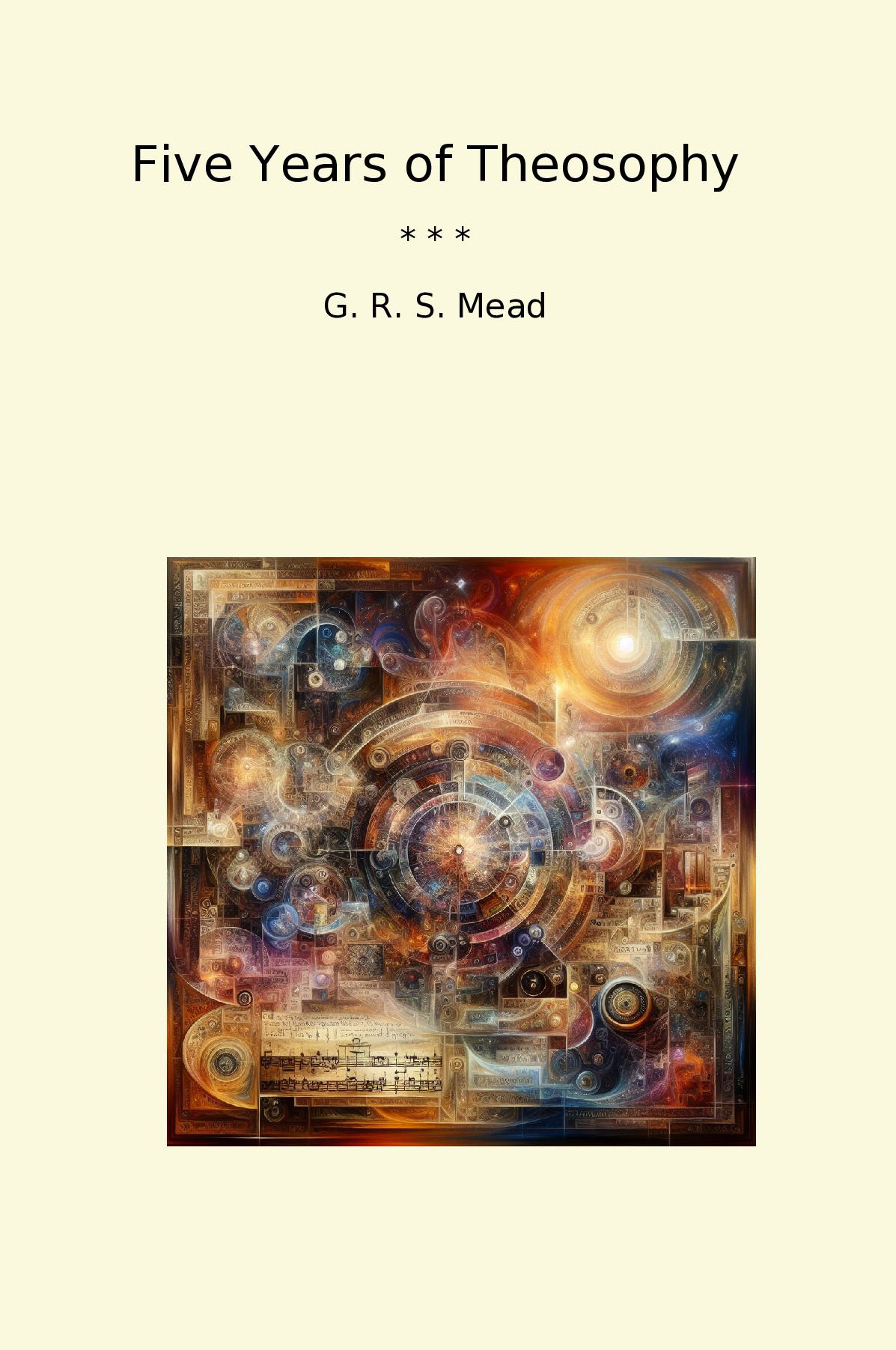 Five Years of Theosophy