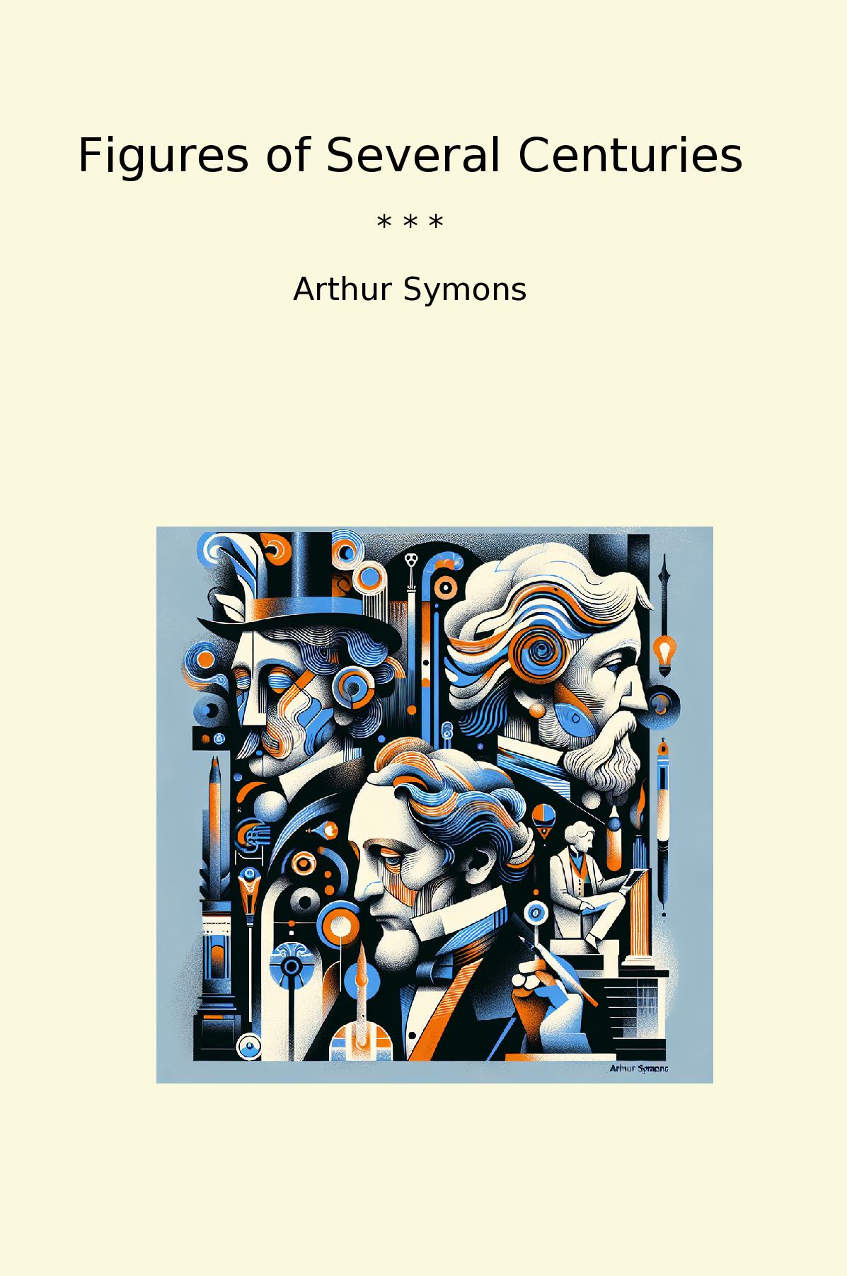 Figures of Several Centuries