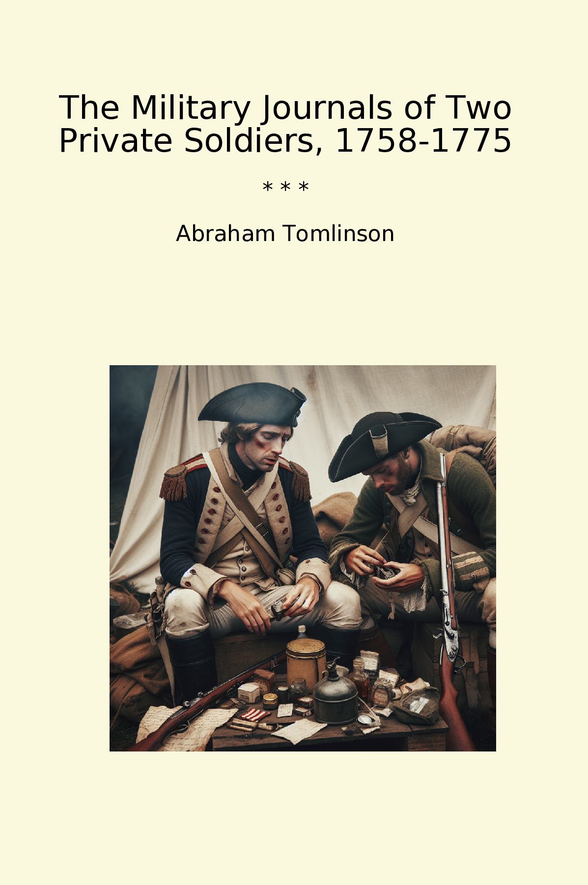 The Military Journals of Two Private Soldiers, 1758-1775