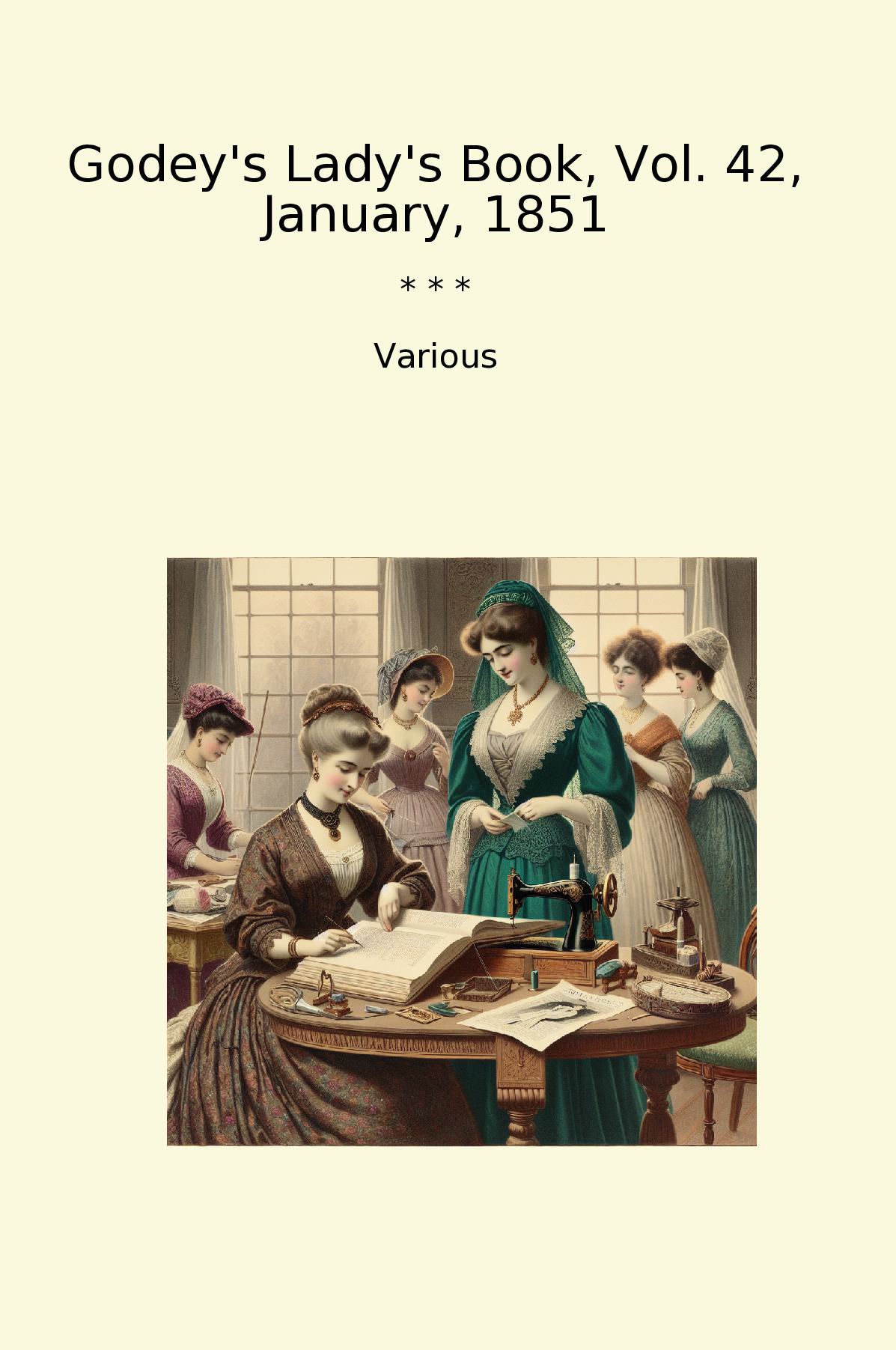 Godey's Lady's Book, Vol. 42, January, 1851
