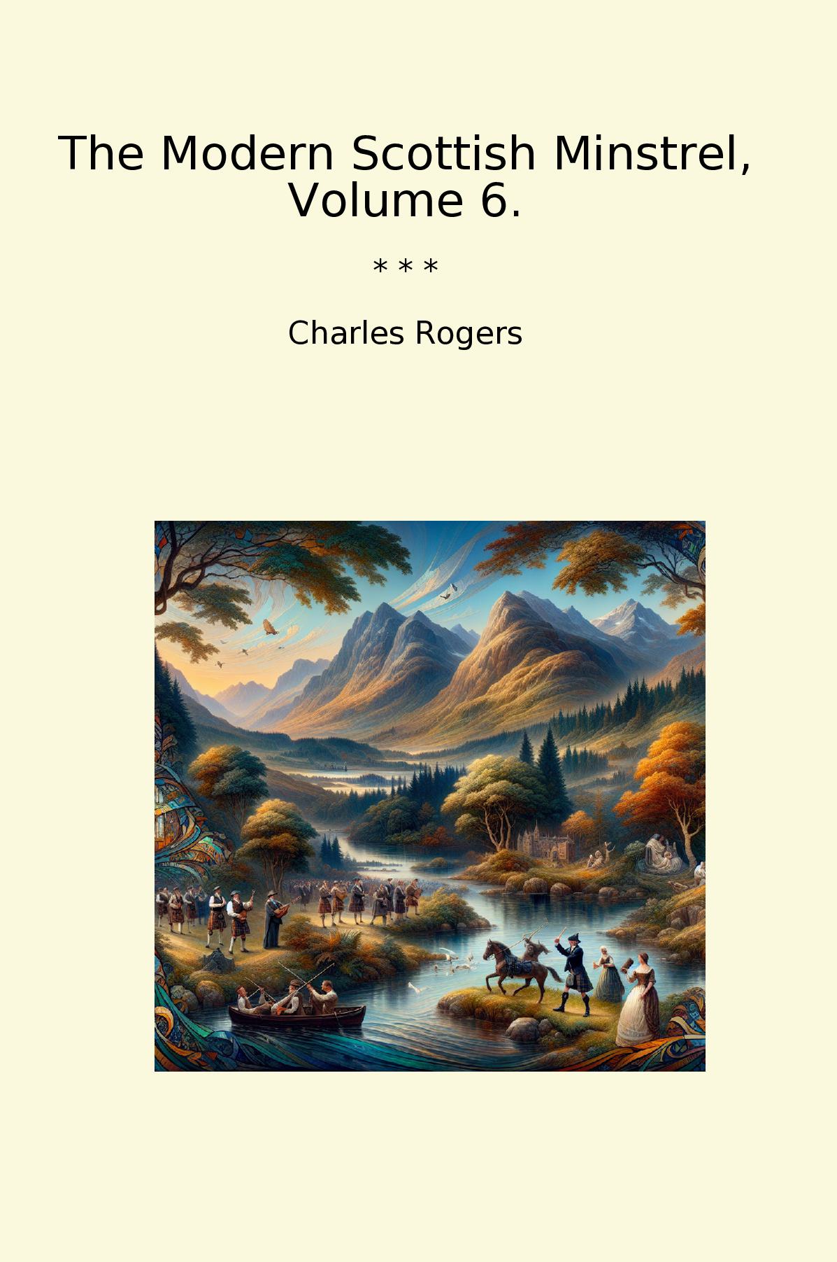 The Modern Scottish Minstrel, Volume 6.