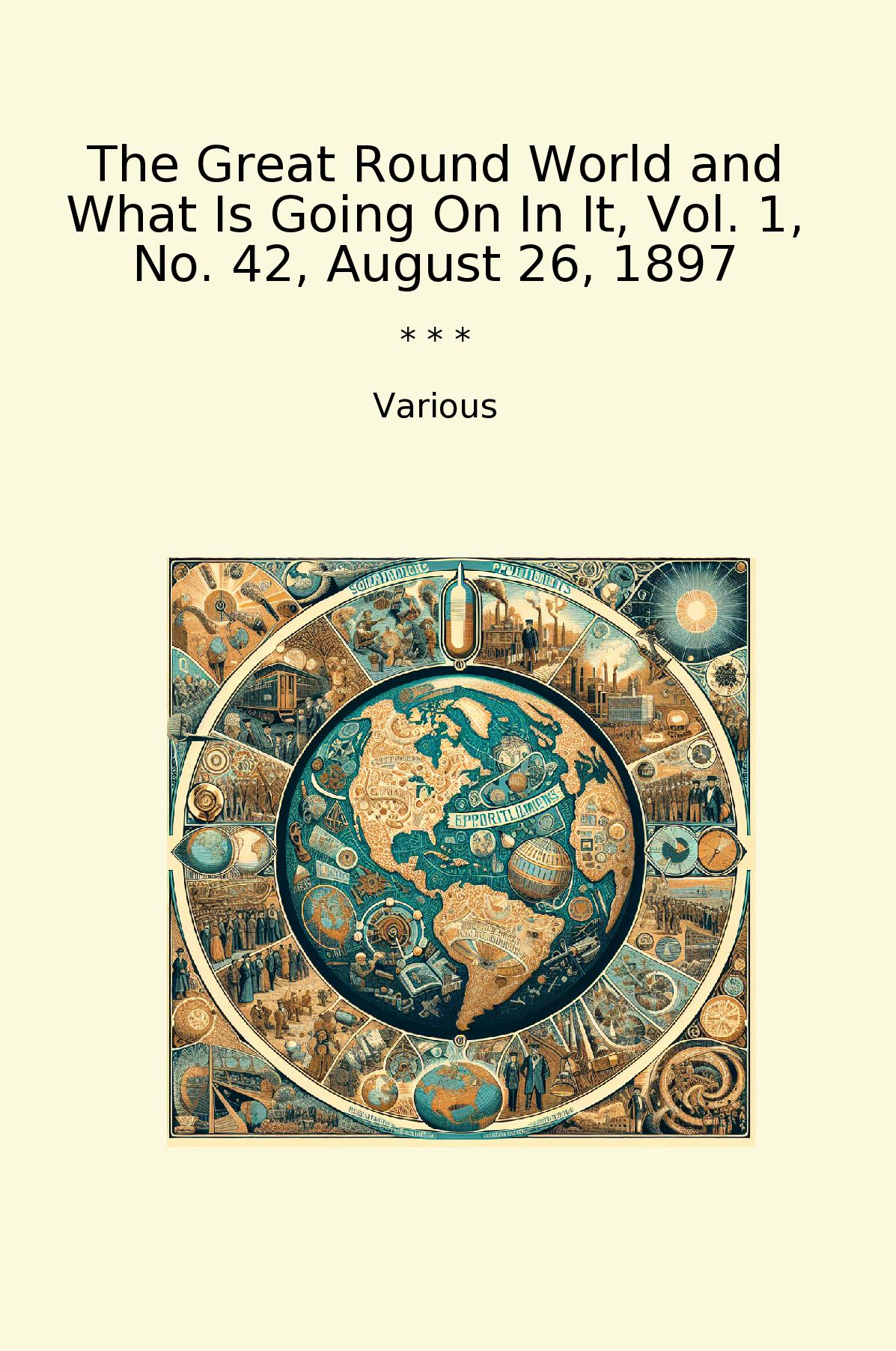 The Great Round World and What Is Going On In It, Vol. 1, No. 42, August 26, 1897
