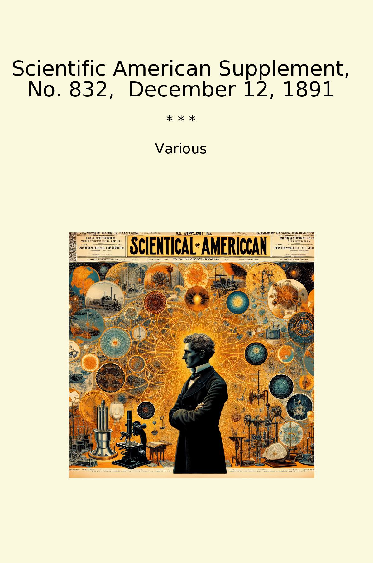 Scientific American Supplement, No. 832,  December 12, 1891