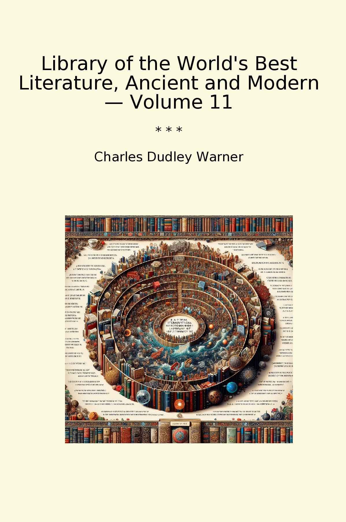 Library of the World's Best Literature, Ancient and Modern — Volume 11