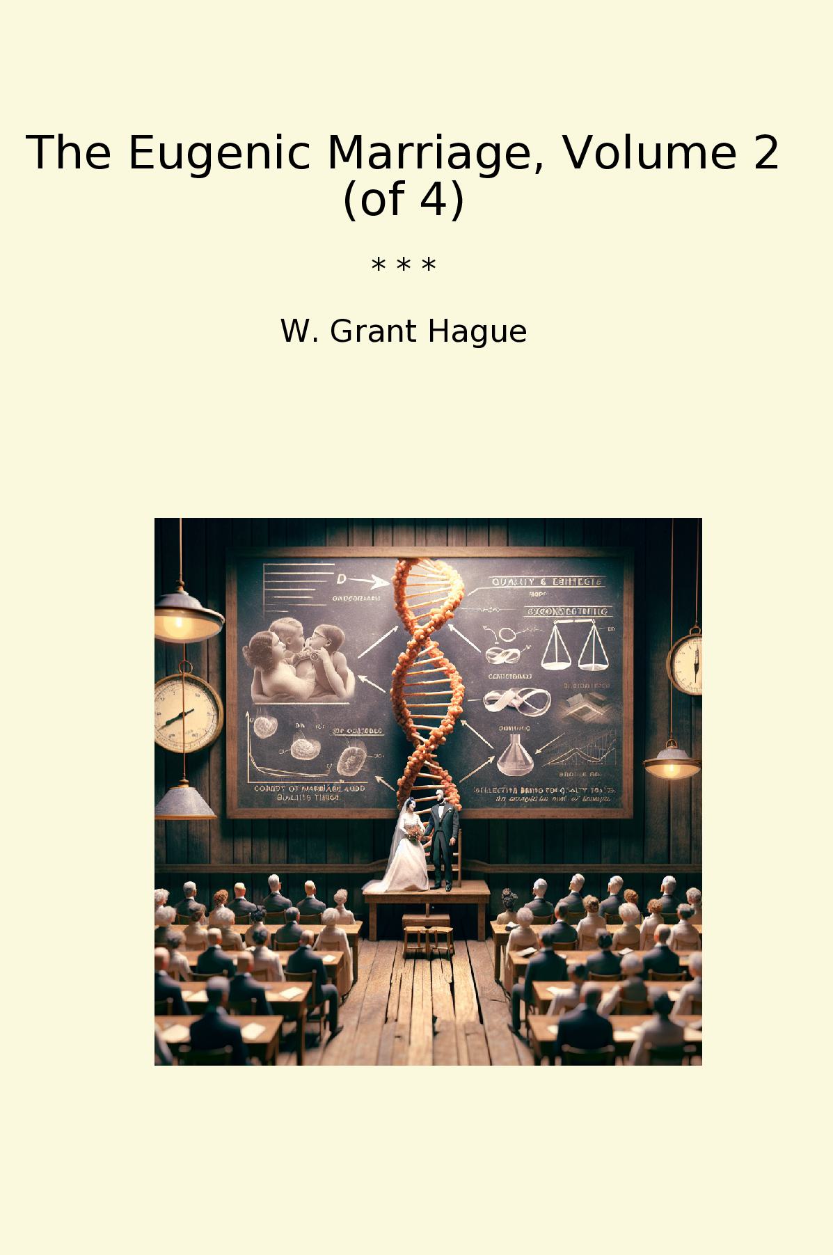 The Eugenic Marriage, Volume 2 (of 4)