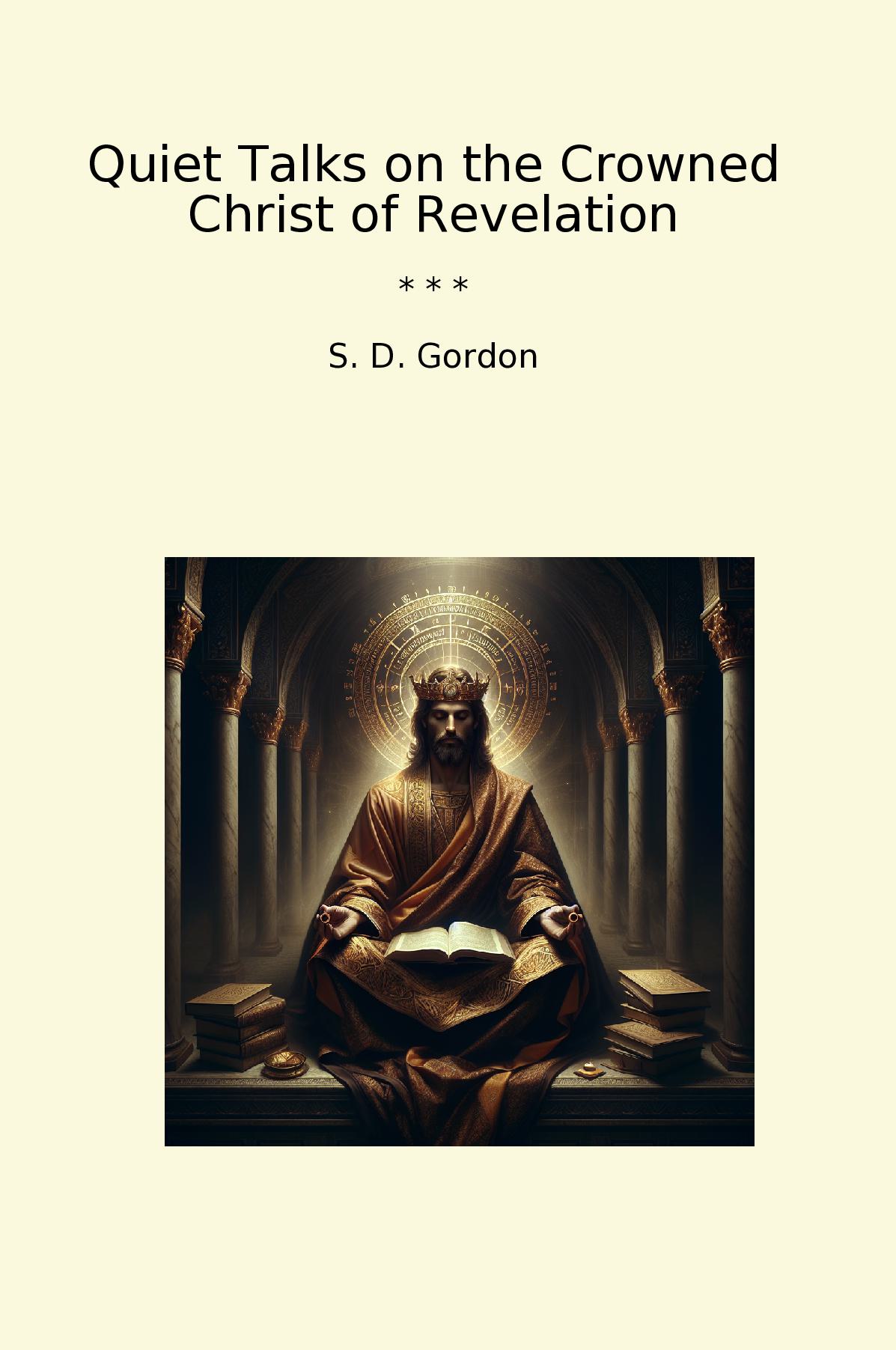 Quiet Talks on the Crowned Christ of Revelation