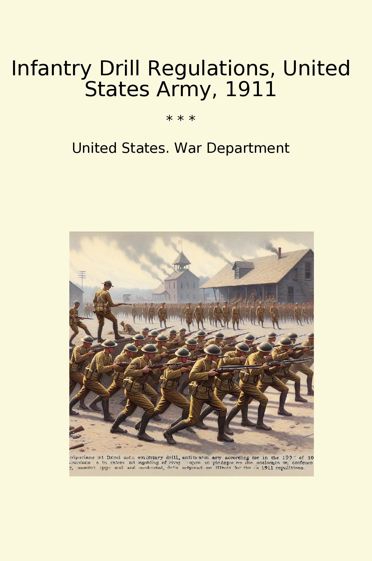 Infantry Drill Regulations, United States Army, 1911