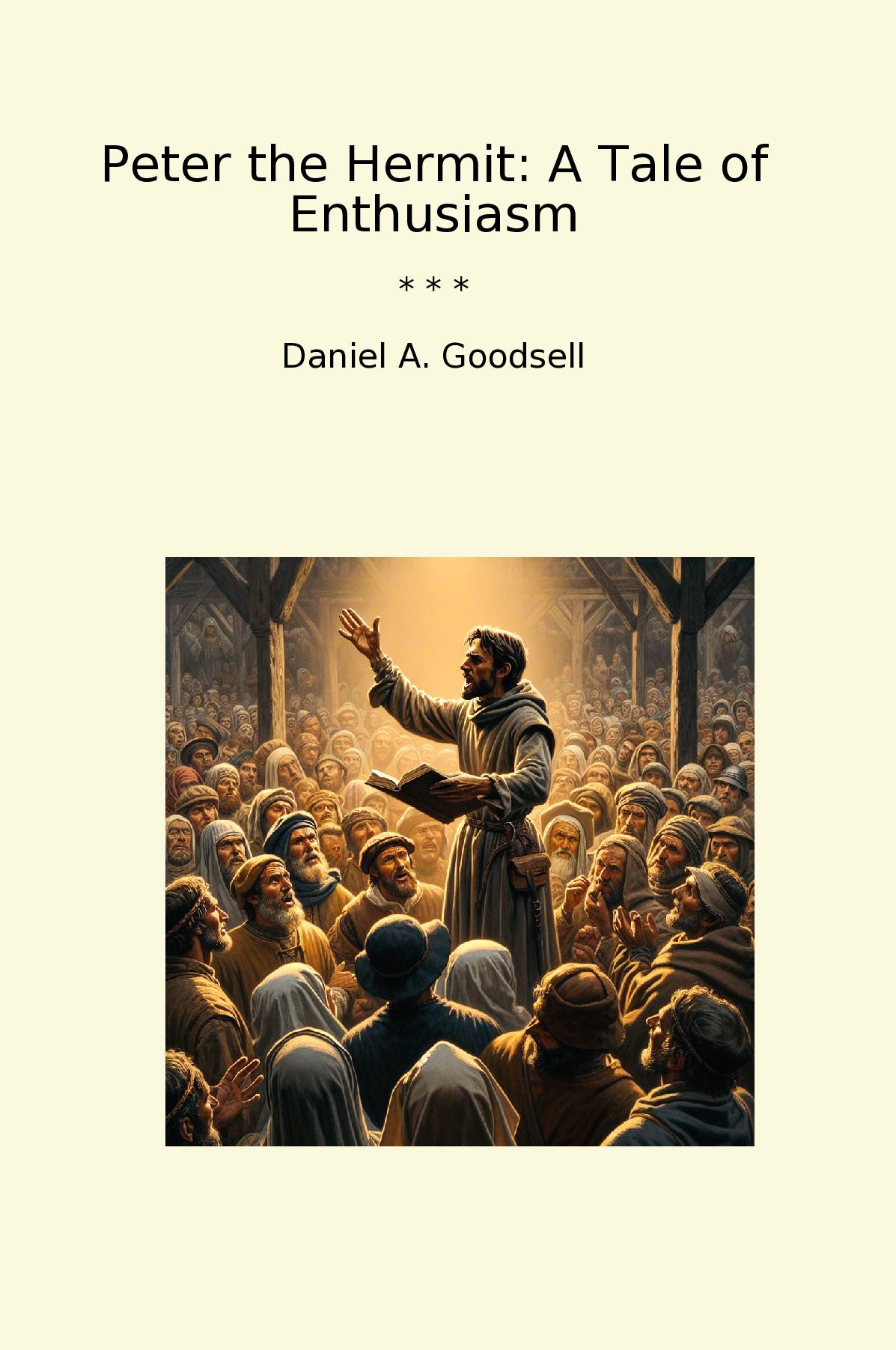 Peter the Hermit: A Tale of Enthusiasm