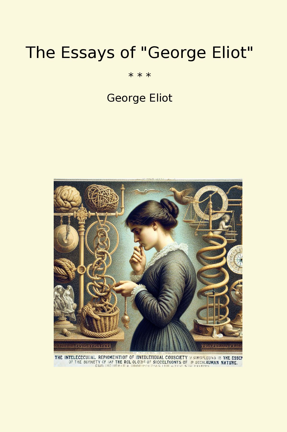 The Essays of "George Eliot"