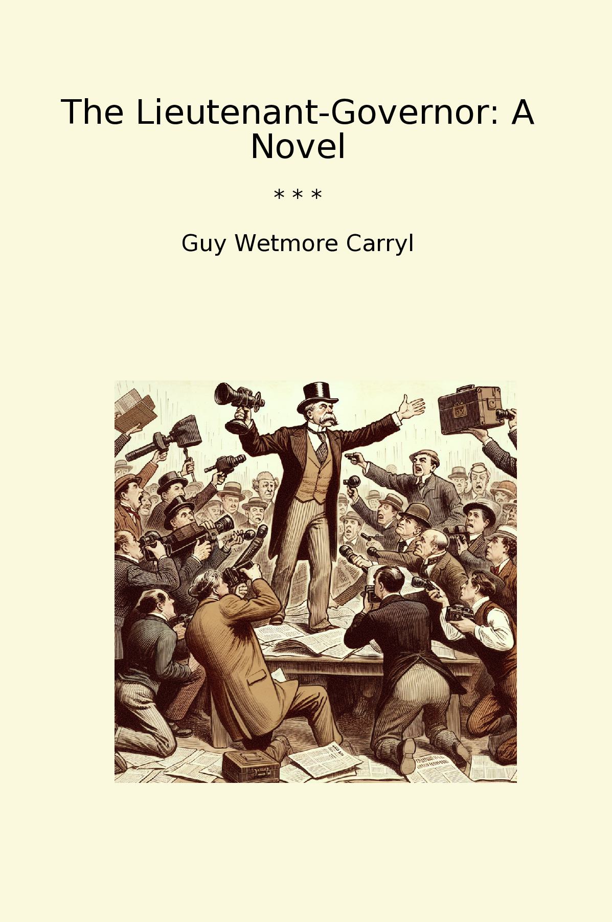 The Lieutenant-Governor: A Novel