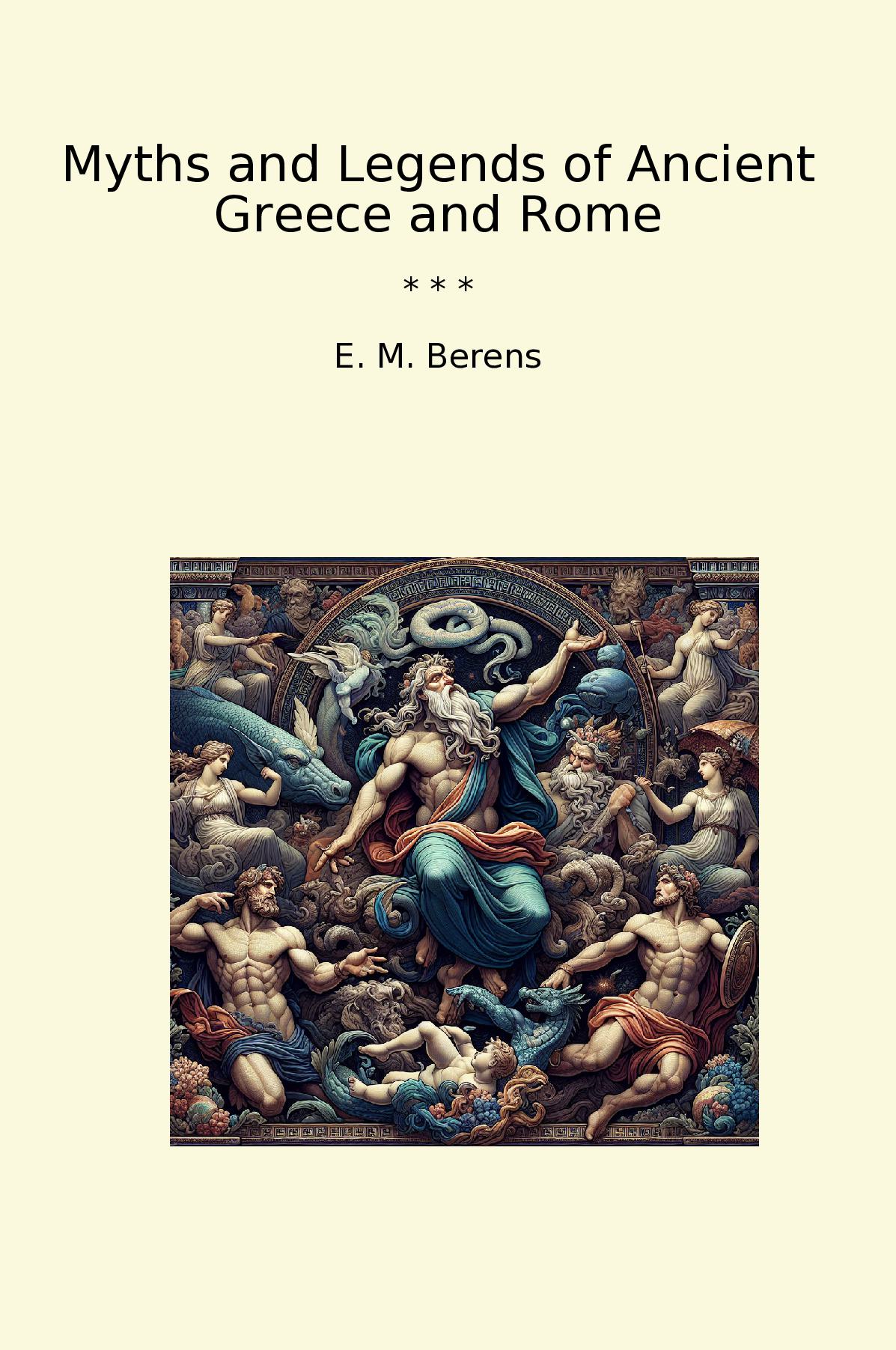 Myths and Legends of Ancient Greece and Rome