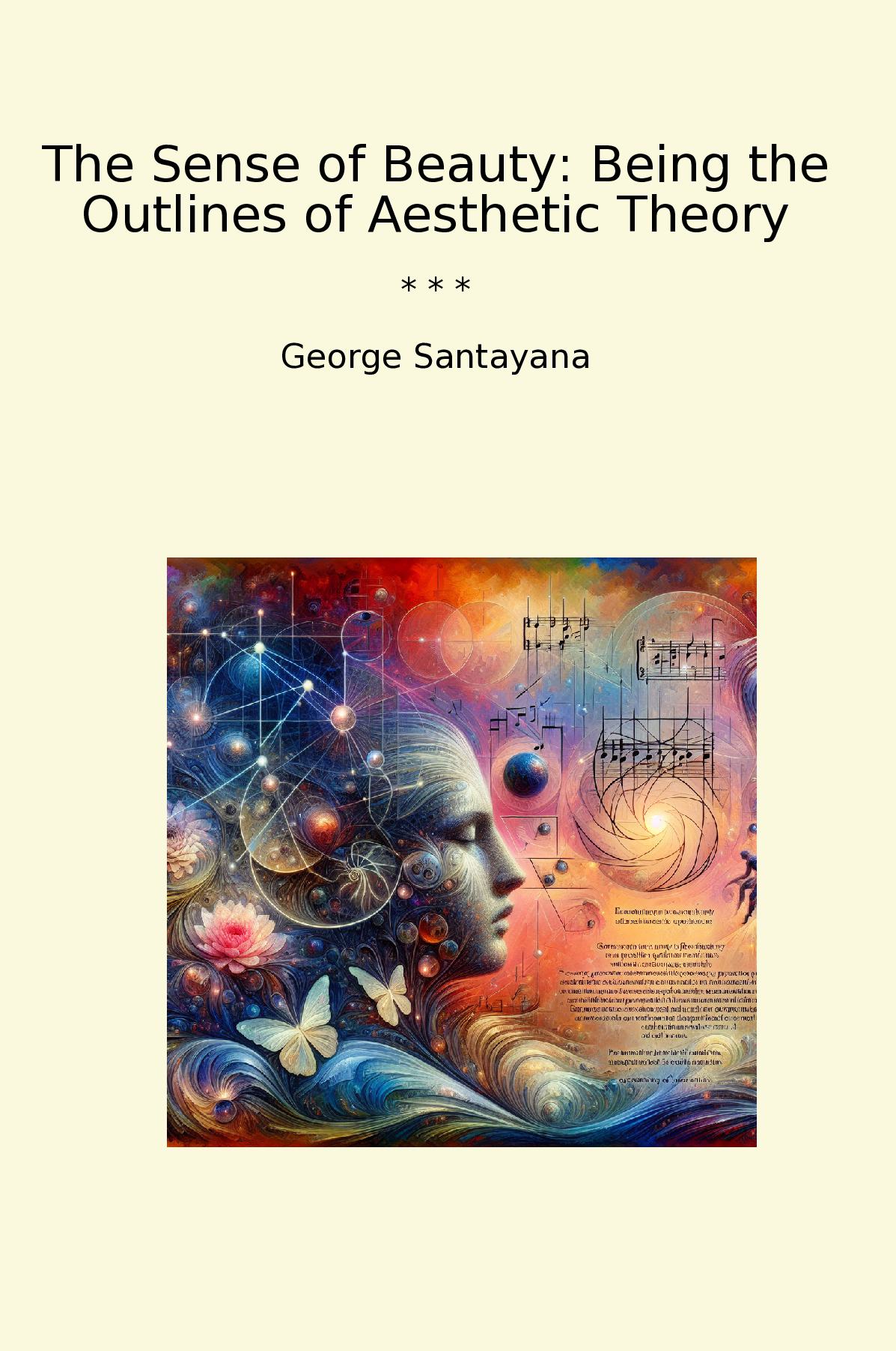The Sense of Beauty: Being the Outlines of Aesthetic Theory