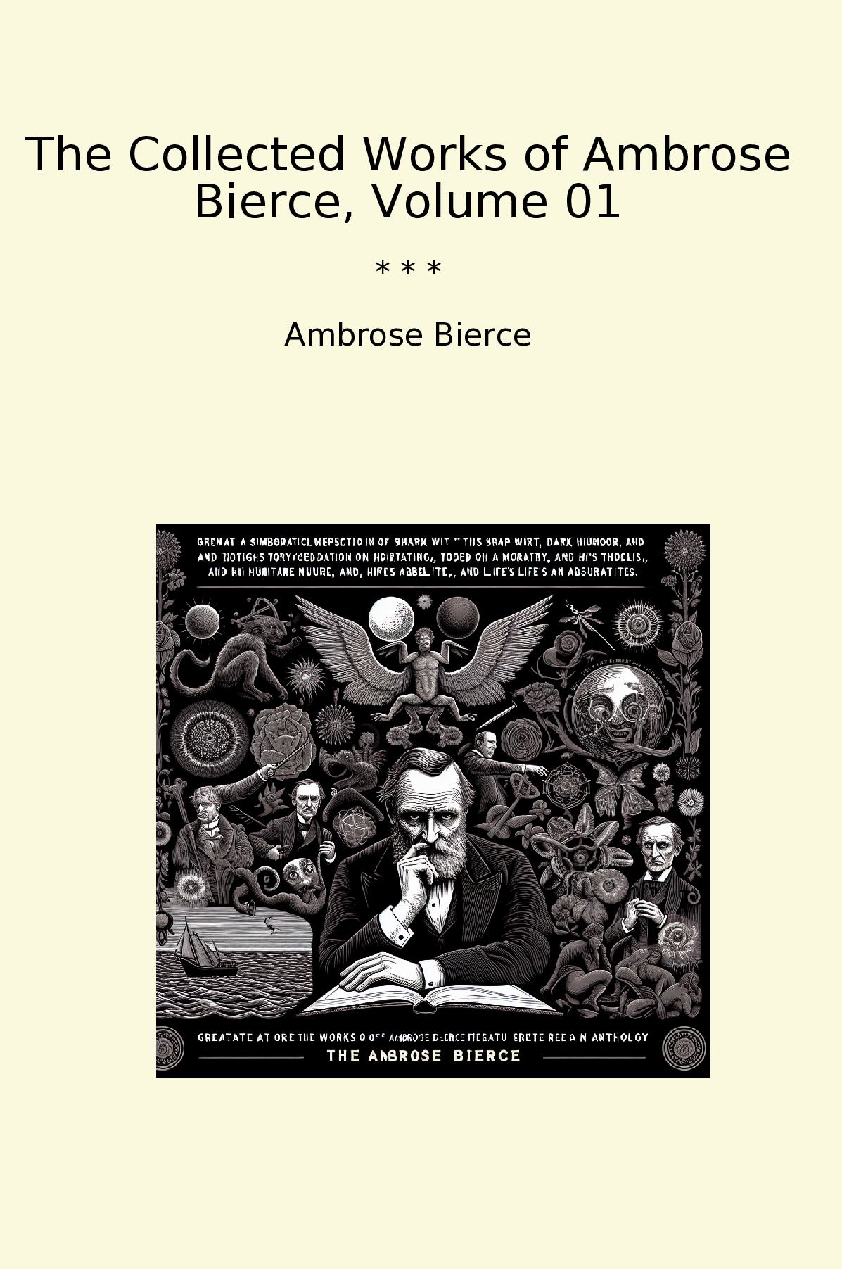 The Collected Works of Ambrose Bierce, Volume 01