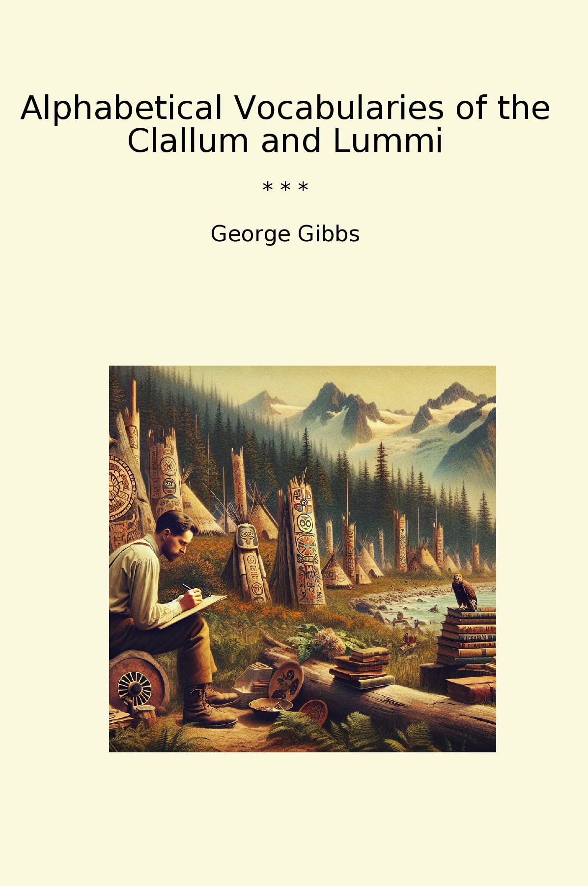 Alphabetical Vocabularies of the Clallum and Lummi