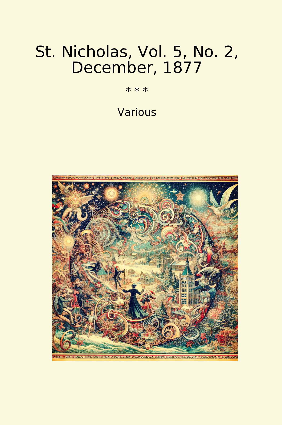 St. Nicholas, Vol. 5, No. 2, December, 1877
