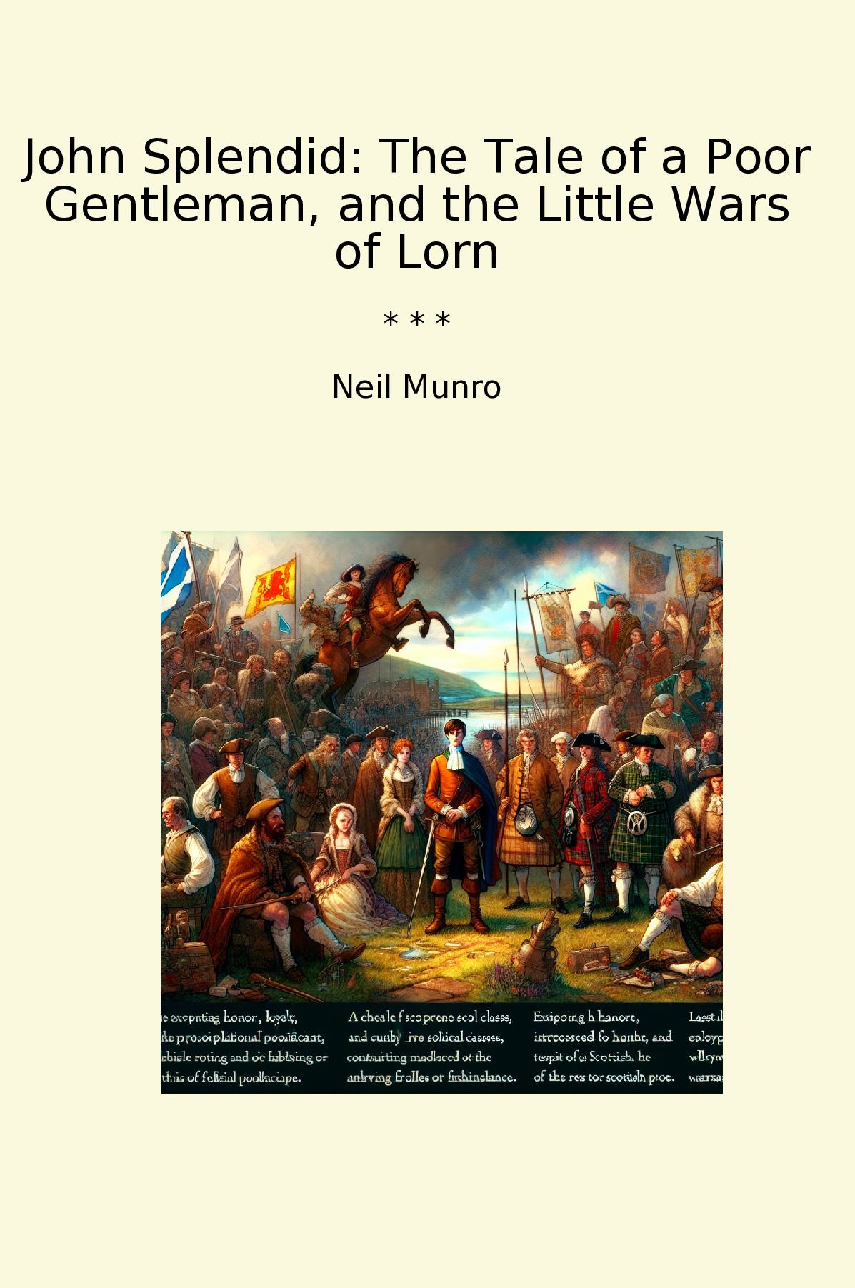 John Splendid: The Tale of a Poor Gentleman, and the Little Wars of Lorn