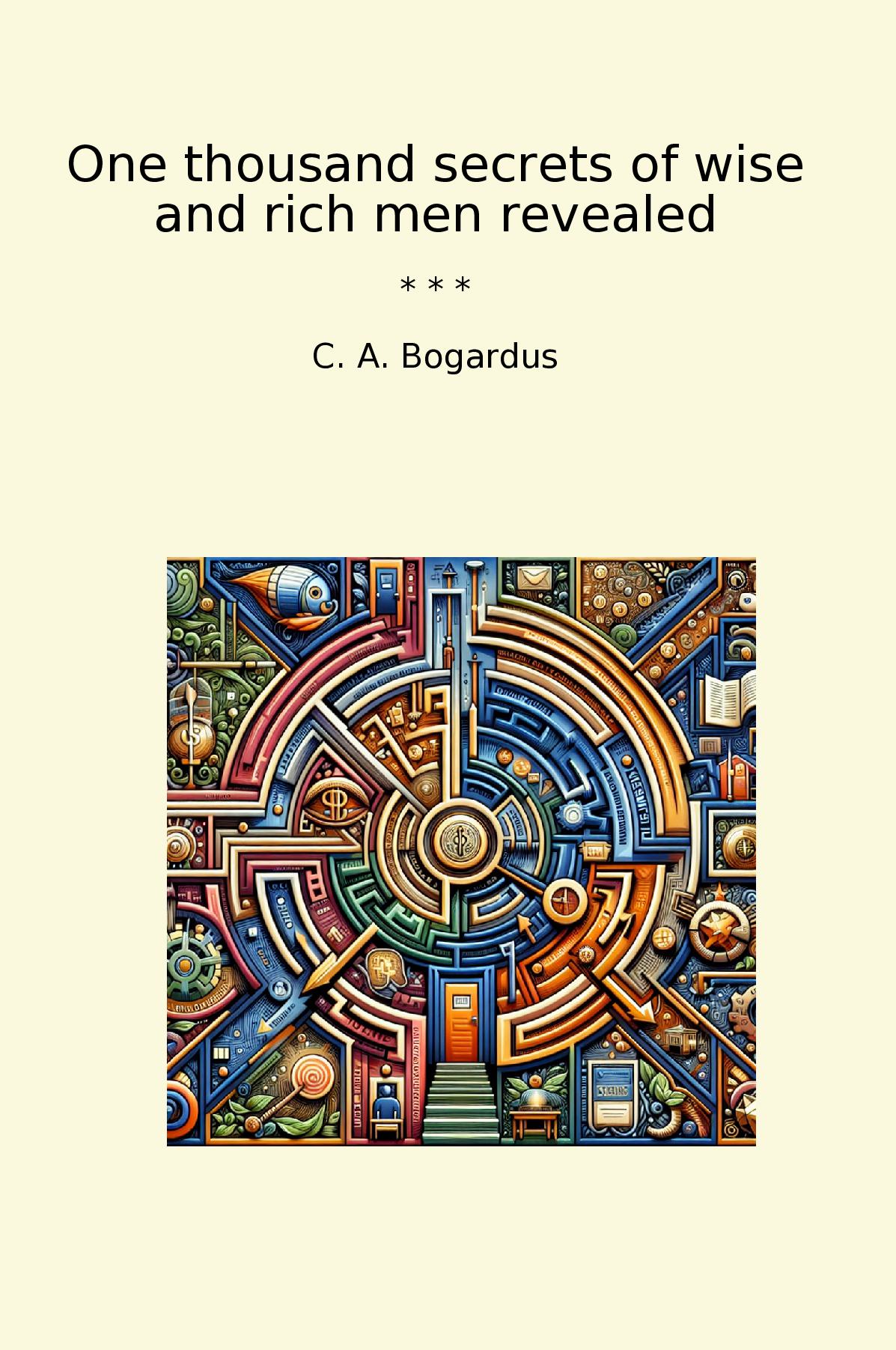 One thousand secrets of wise and rich men revealed