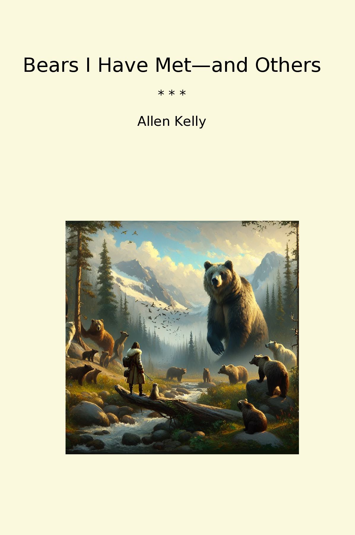Bears I Have Met—and Others