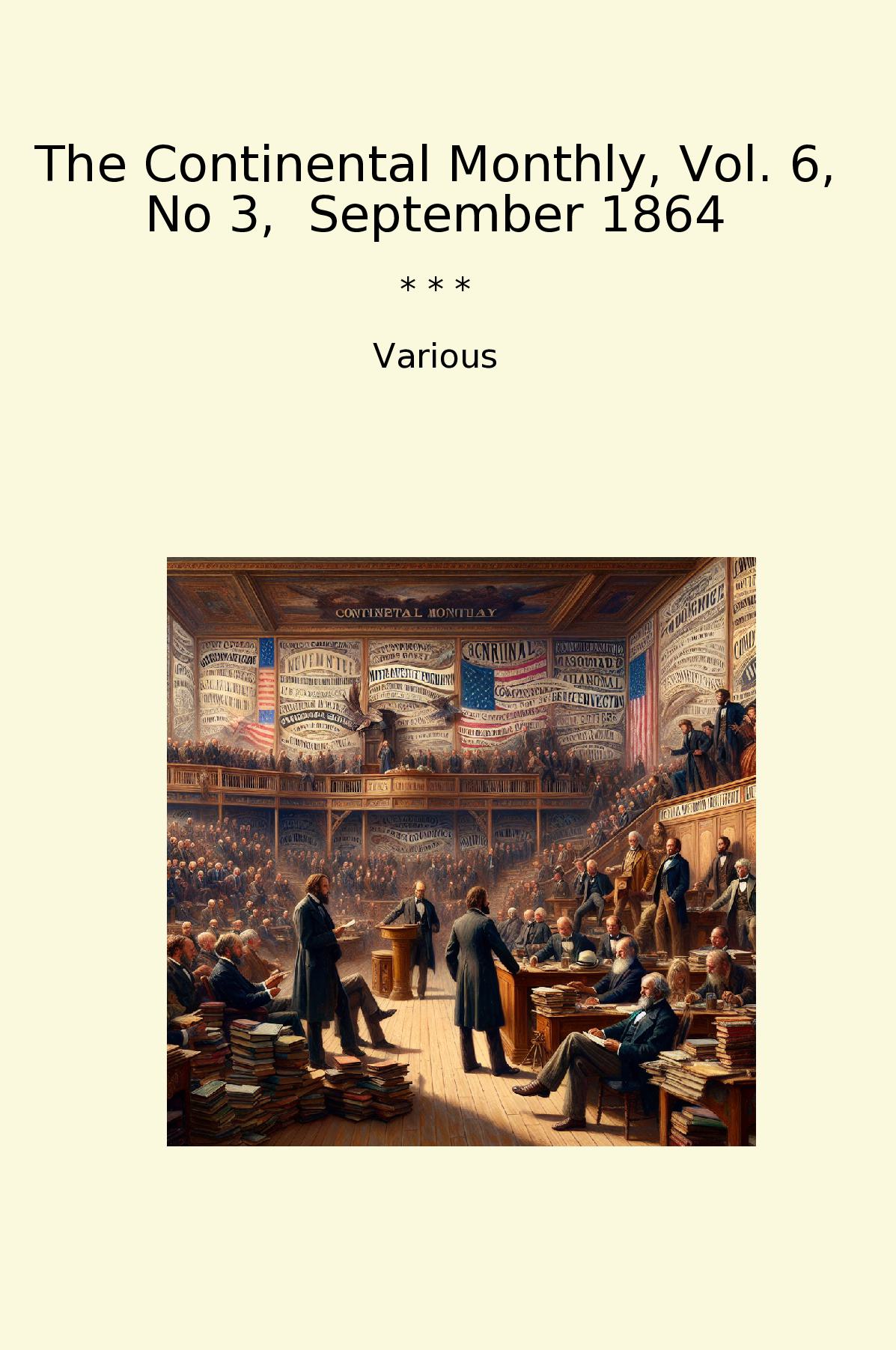 The Continental Monthly, Vol. 6, No 3,  September 1864