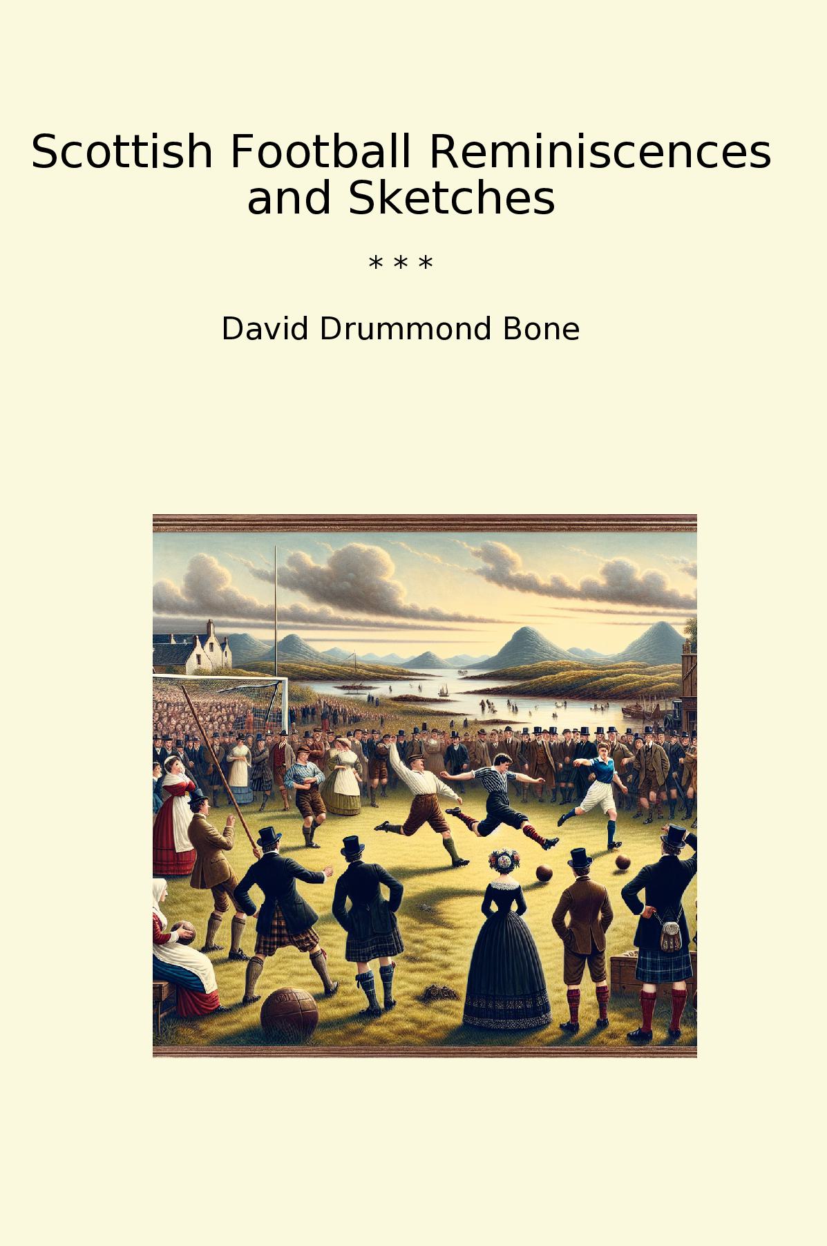 Scottish Football Reminiscences and Sketches
