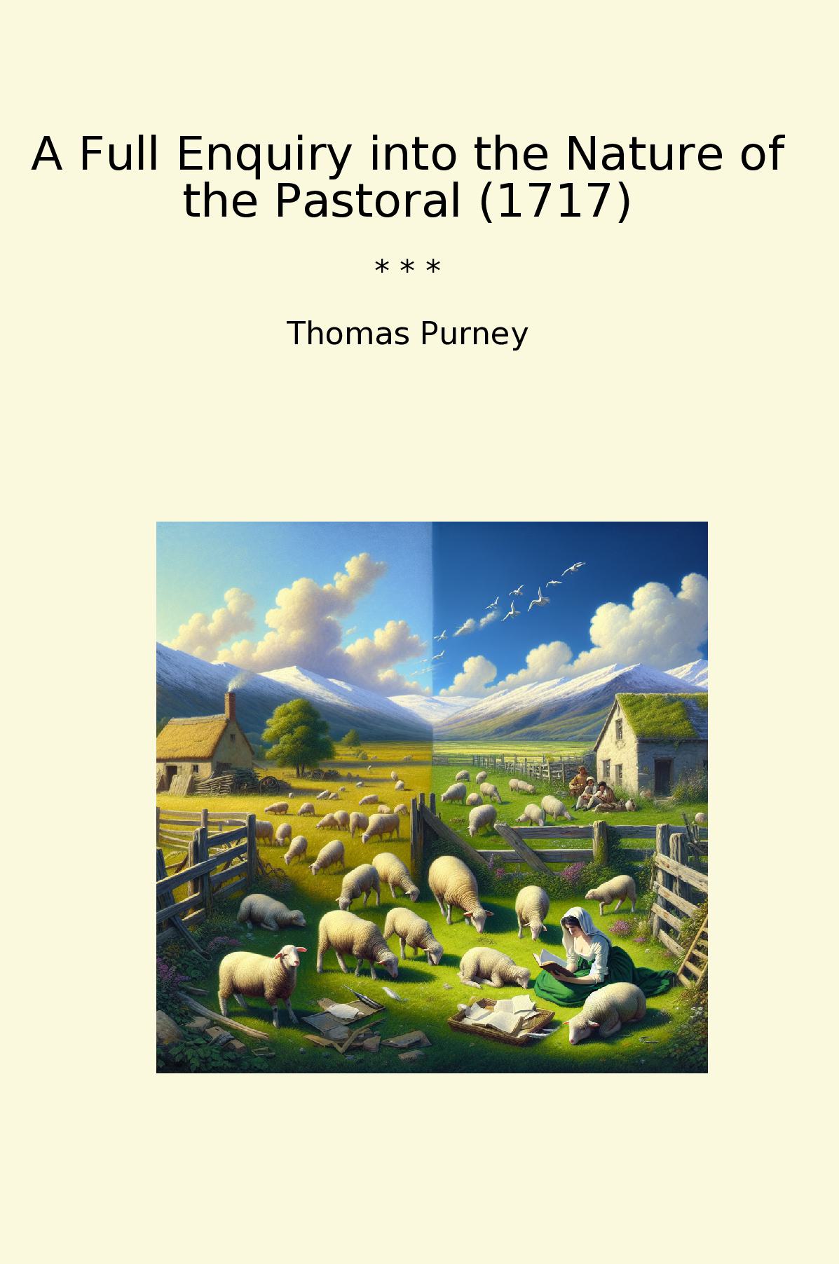 A Full Enquiry into the Nature of the Pastoral (1717)