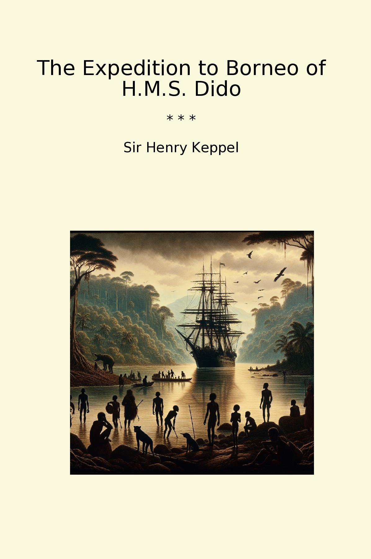 The Expedition to Borneo of H.M.S. Dido