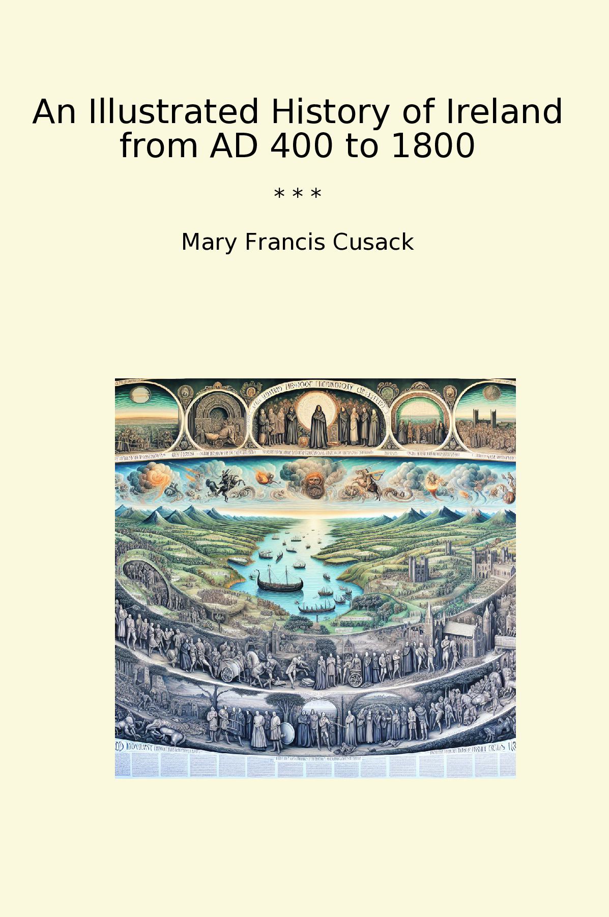 An Illustrated History of Ireland from AD 400 to 1800