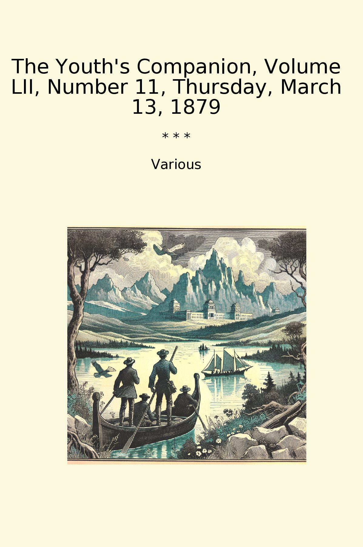 The Youth's Companion, Volume LII, Number 11, Thursday, March 13, 1879