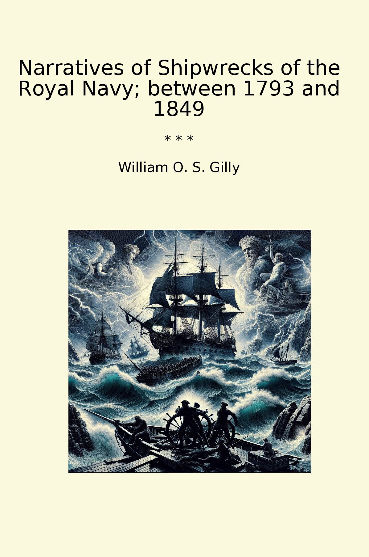 Narratives of Shipwrecks of the Royal Navy; between 1793 and 1849