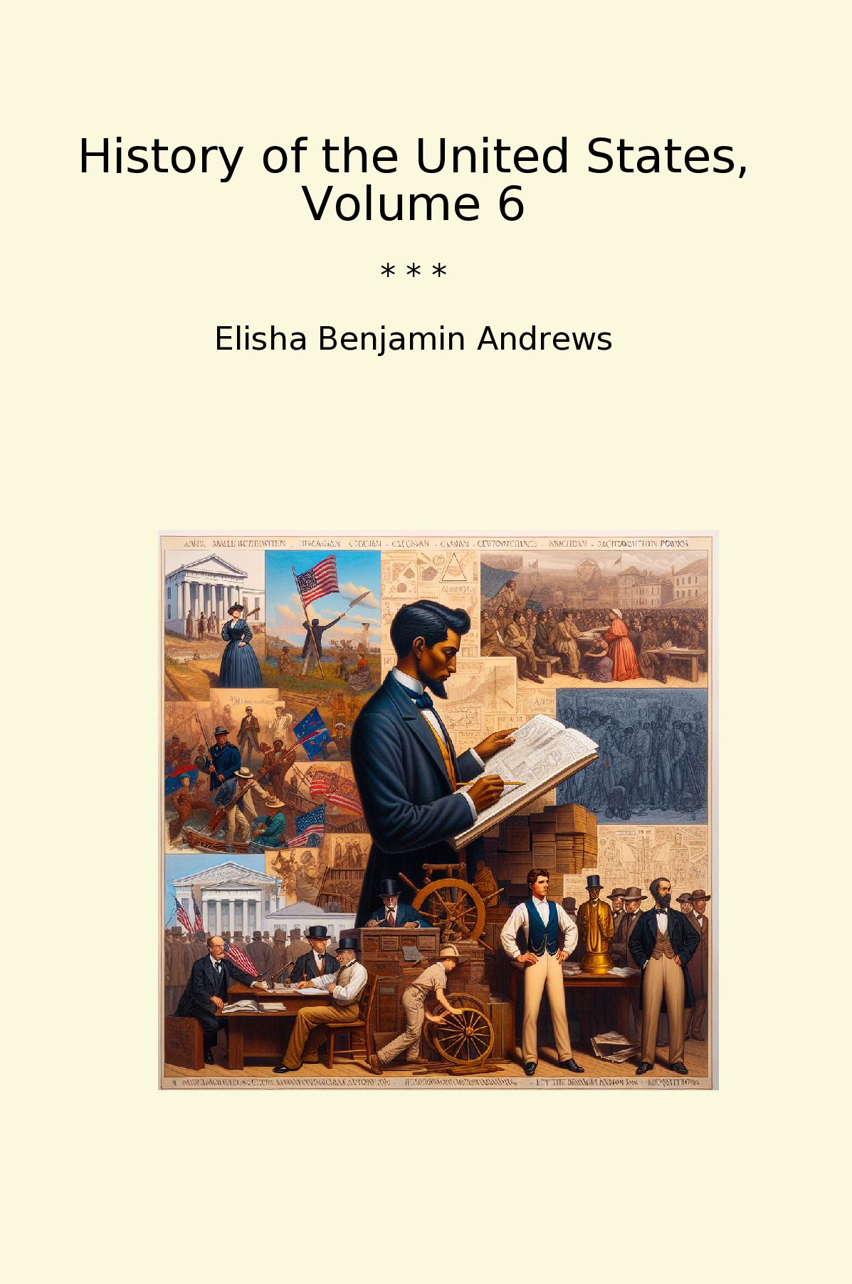History of the United States, Volume 6