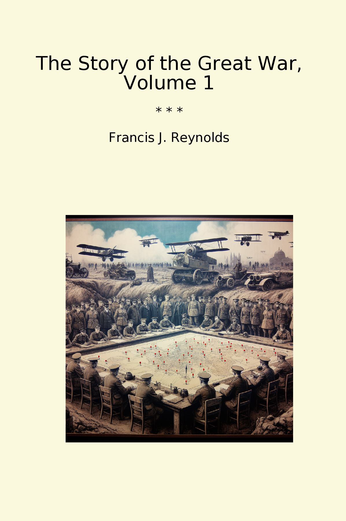 The Story of the Great War, Volume 1