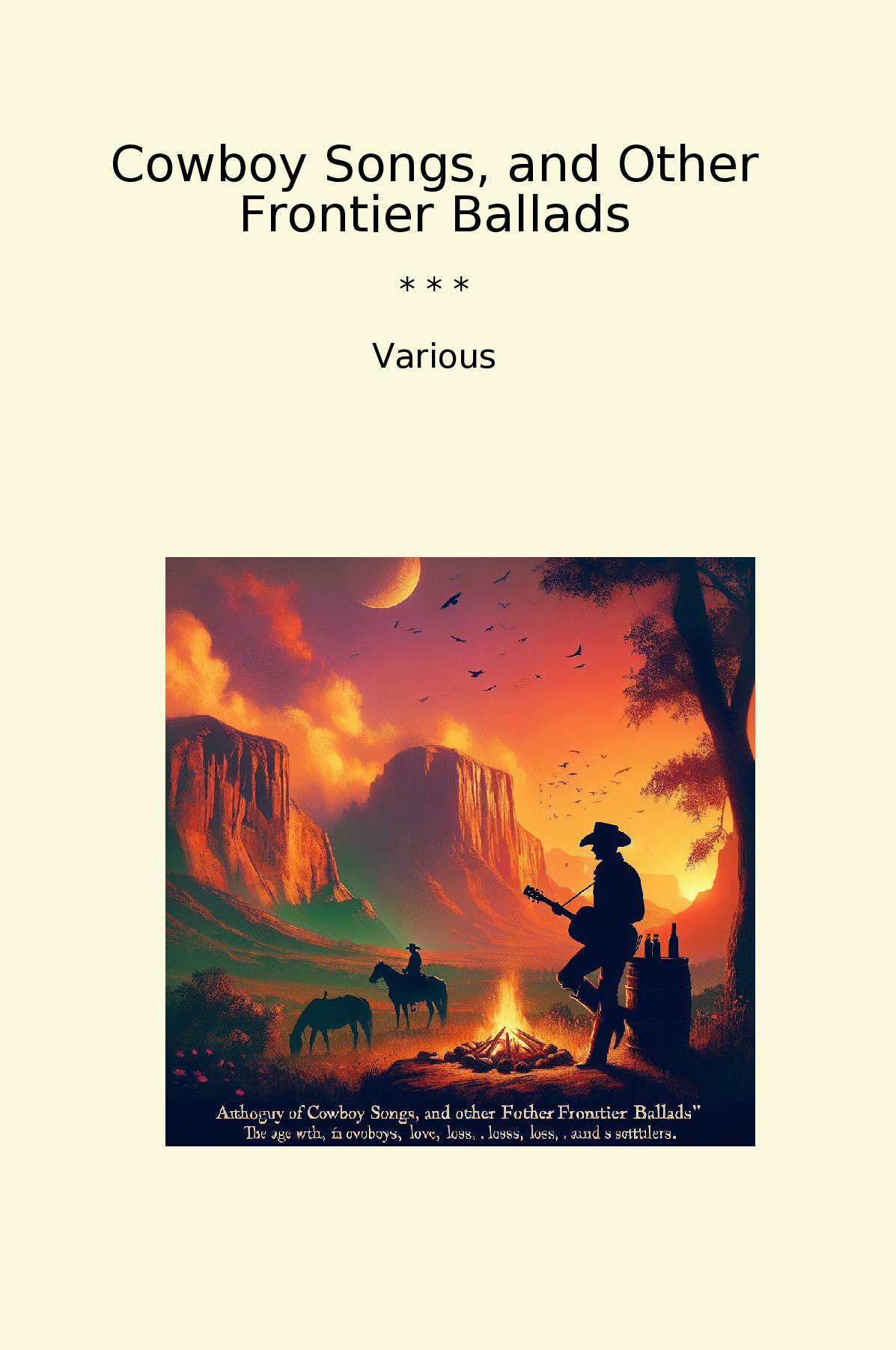 Cowboy Songs, and Other Frontier Ballads