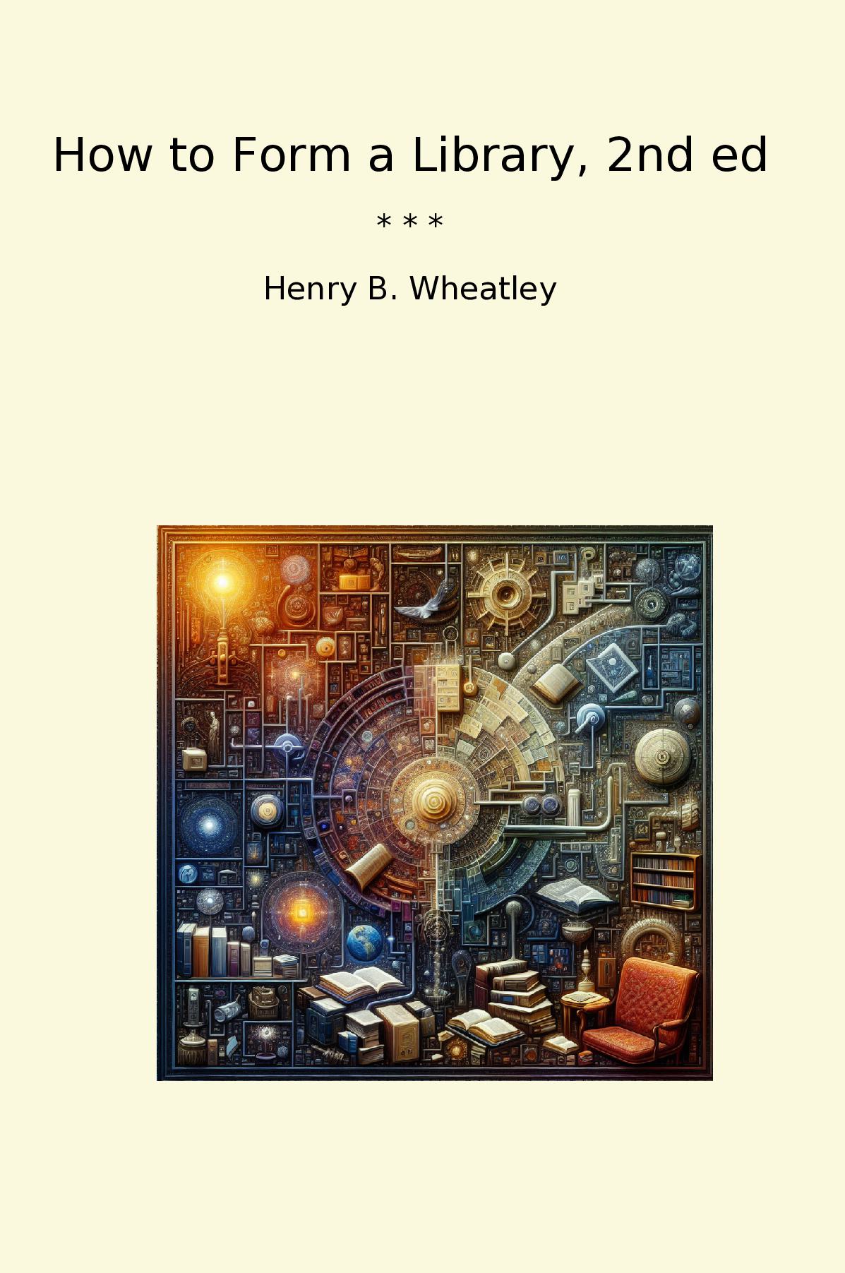 How to Form a Library, 2nd ed
