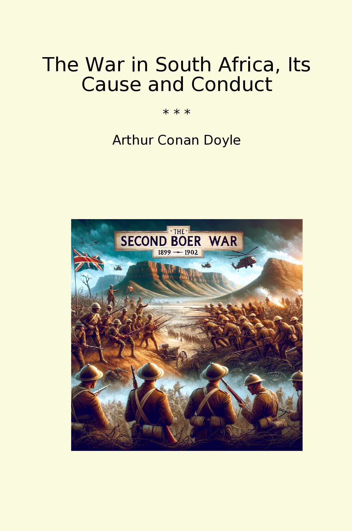 The War in South Africa, Its Cause and Conduct