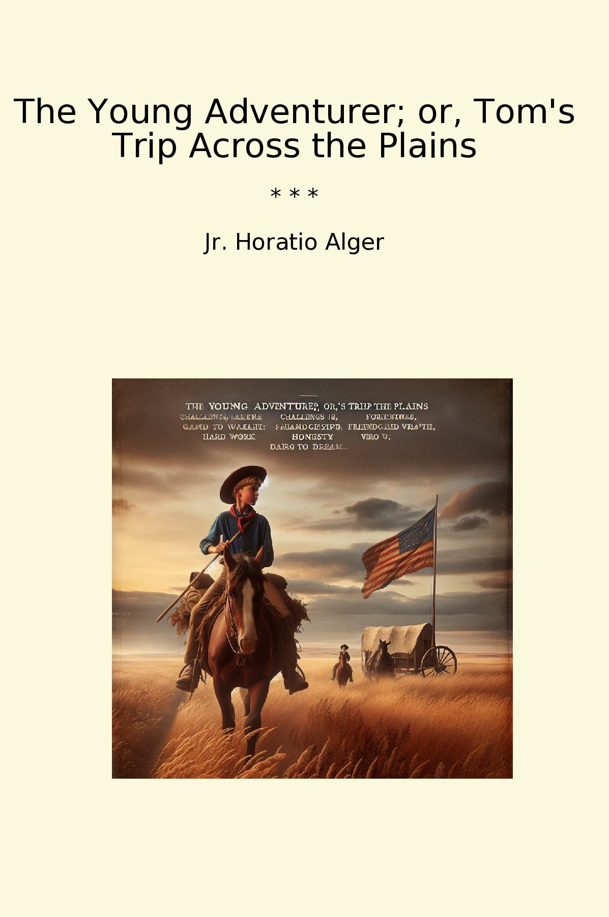 The Young Adventurer; or, Tom's Trip Across the Plains