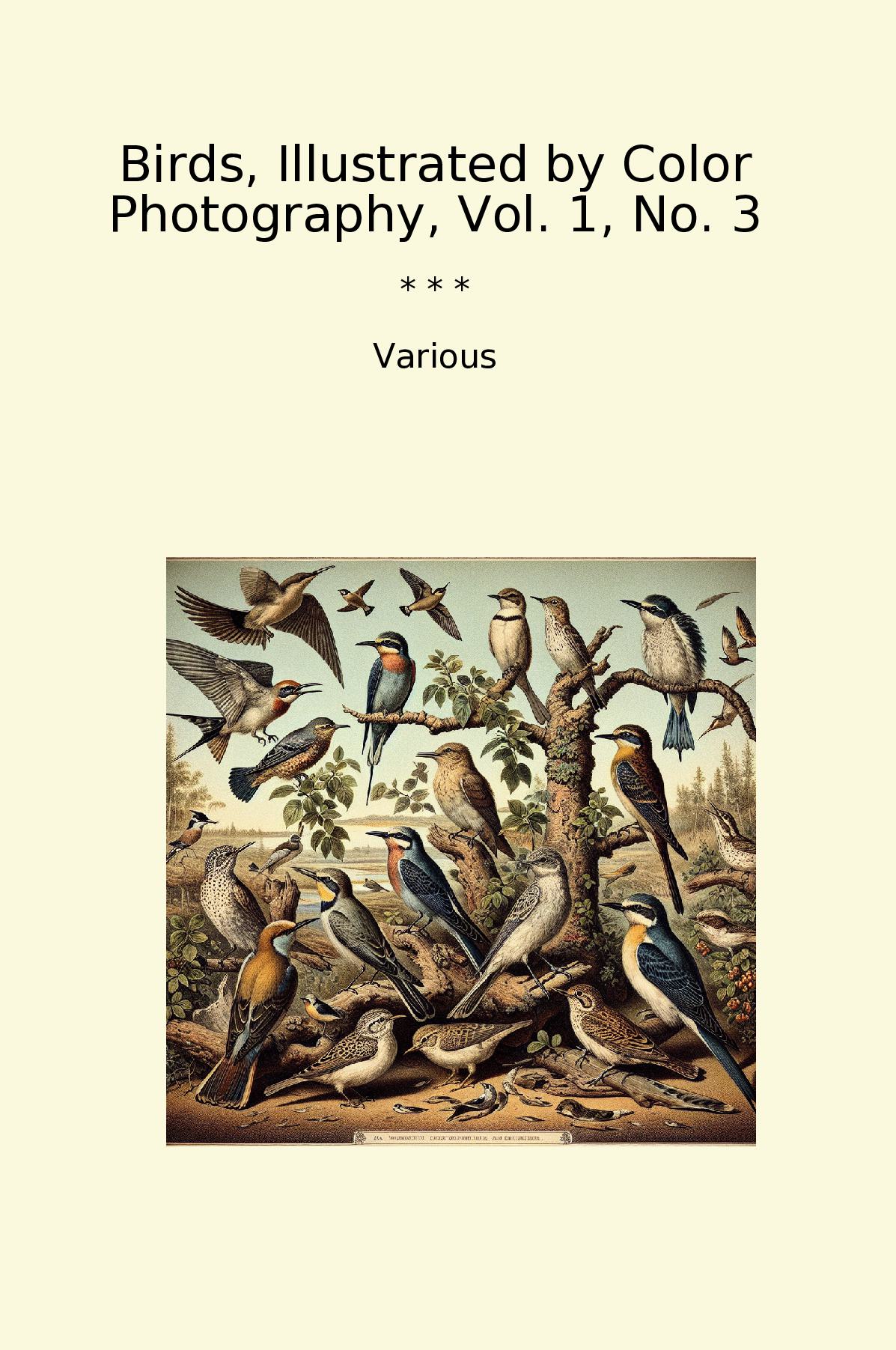 Birds, Illustrated by Color Photography, Vol. 1, No. 3